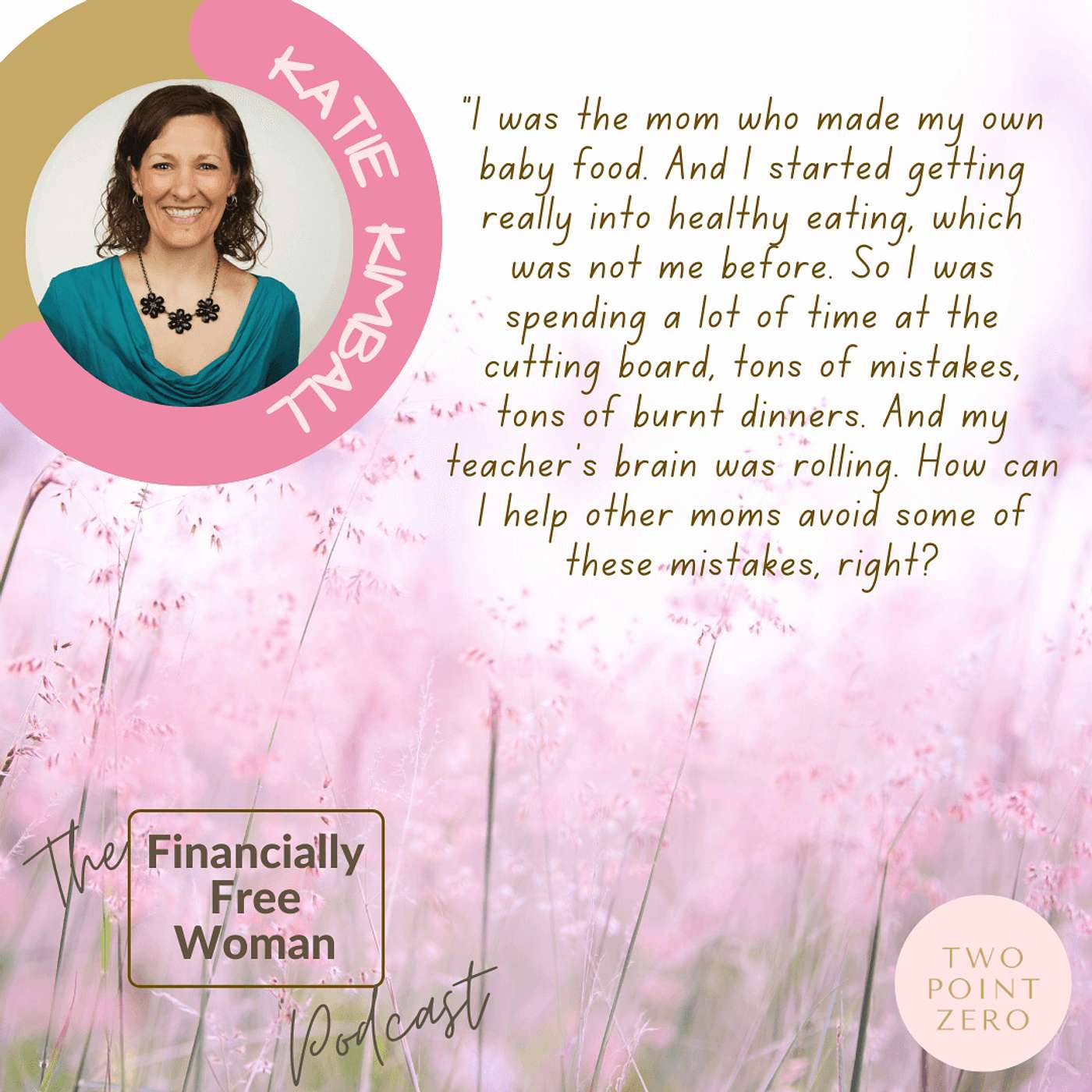 032. Healthy cooking with kids, confidence building, financial freedom & more with Katie Kimball, CSME, founder and CEO of Kitchen Stewardship episode artwork