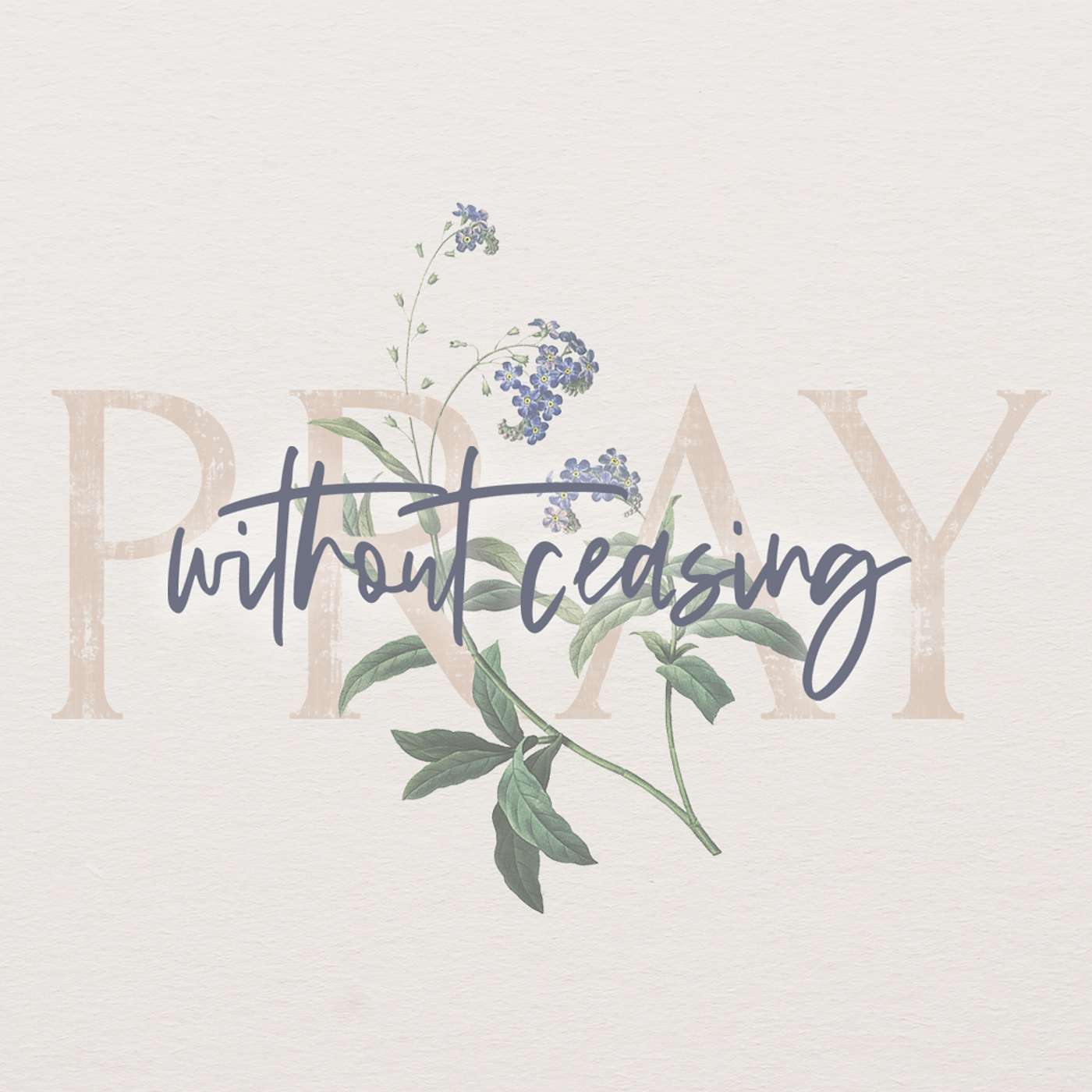 Without Ceasing: Week One episode artwork