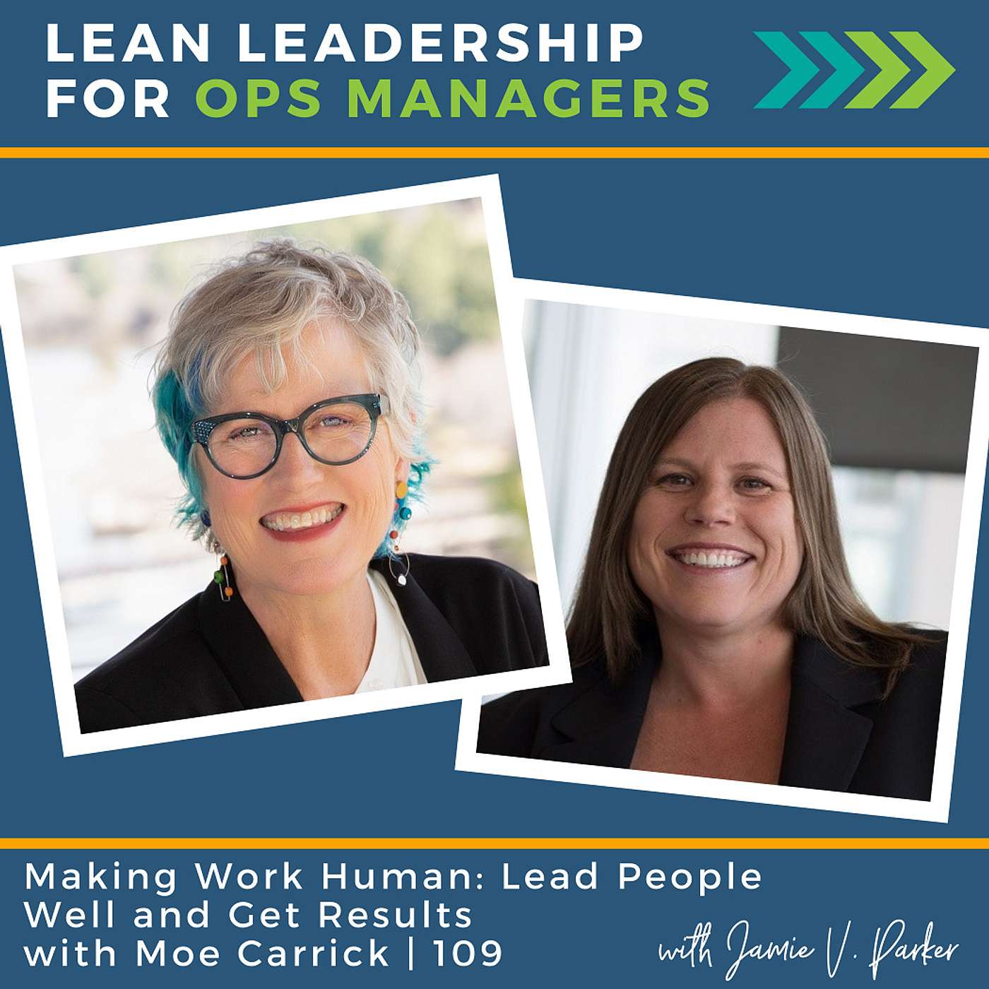 Making Work Human: Lead People Well and Get Results with Moe Carrick | 109