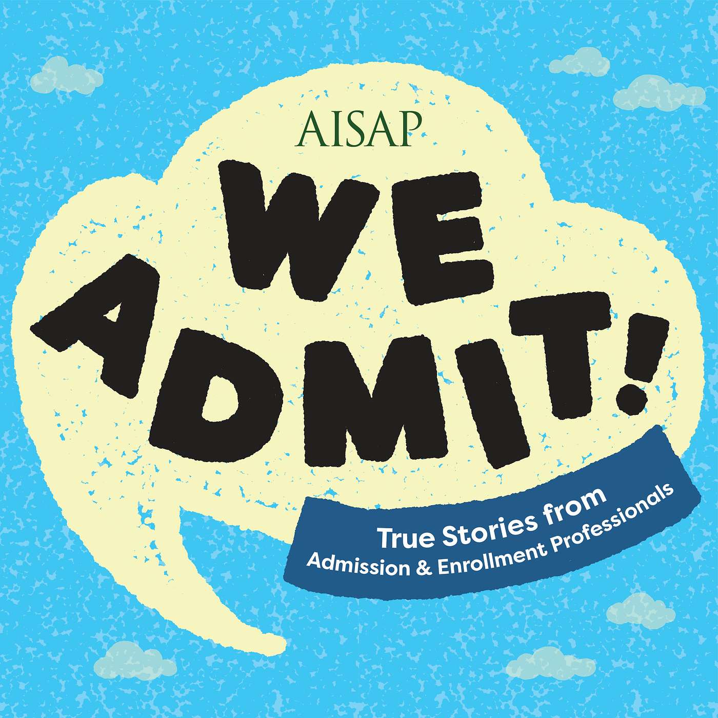 We Admit!