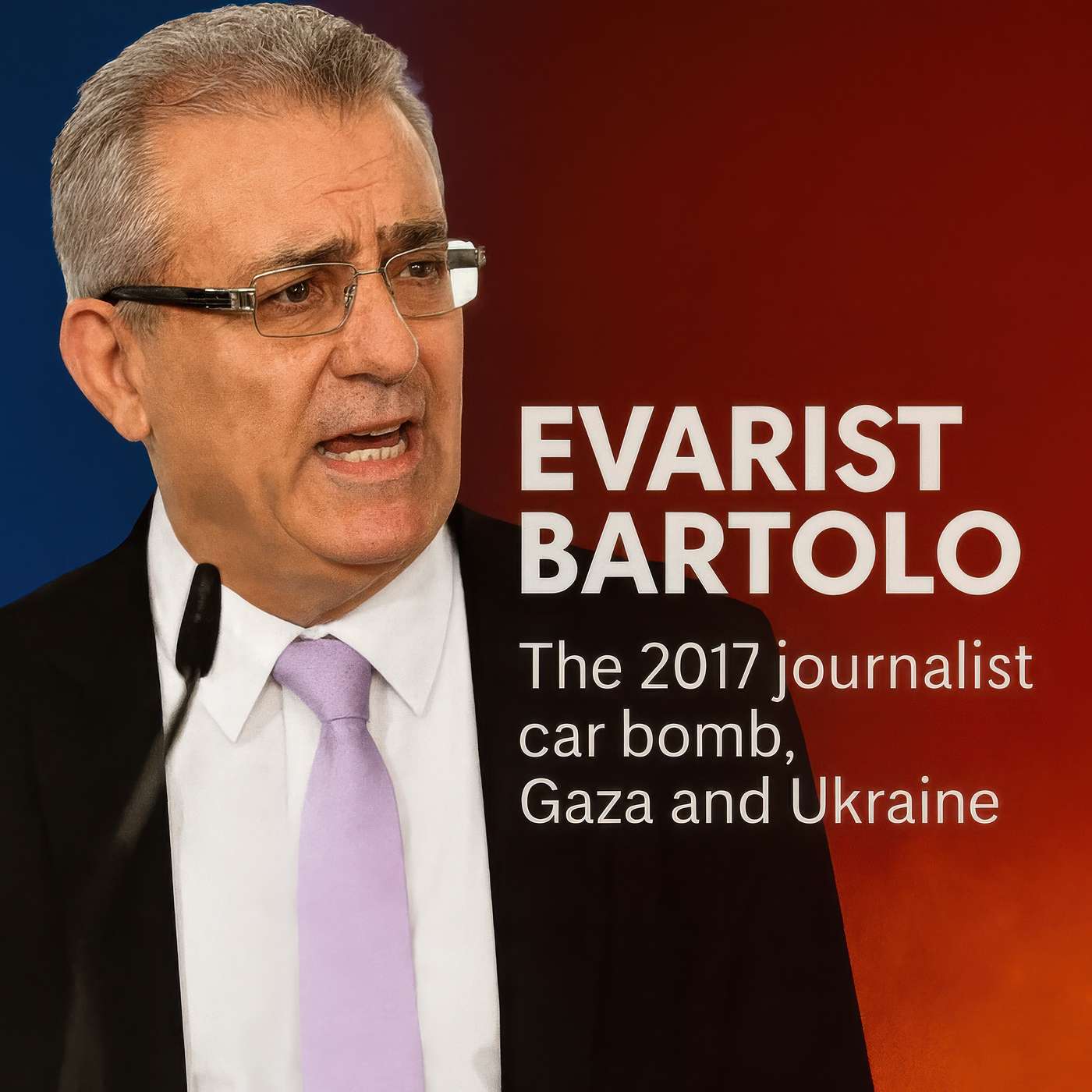 Car Bombs in Malta, Gaza Genocide & Proxy War in Ukraine; with fmr. Foreign Minister Evarist Bartolo