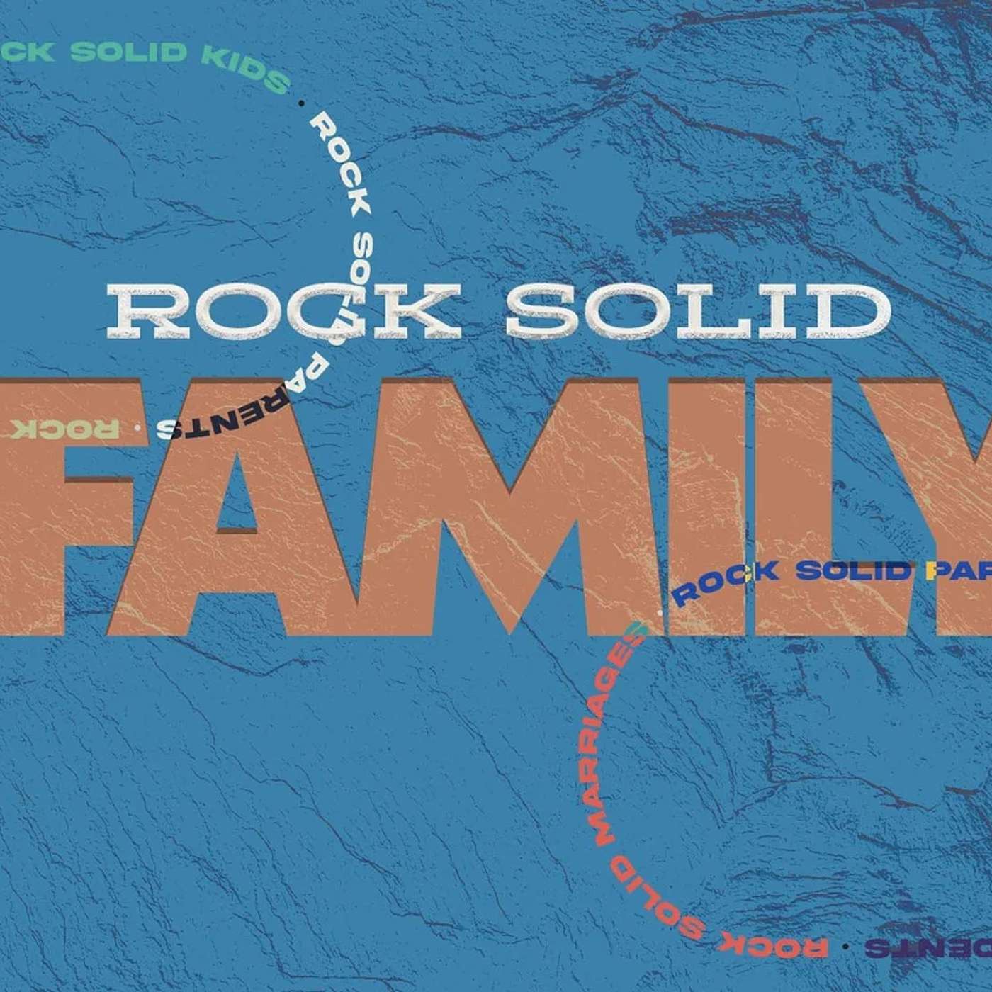 Rock Solid Family: Foundations of Family