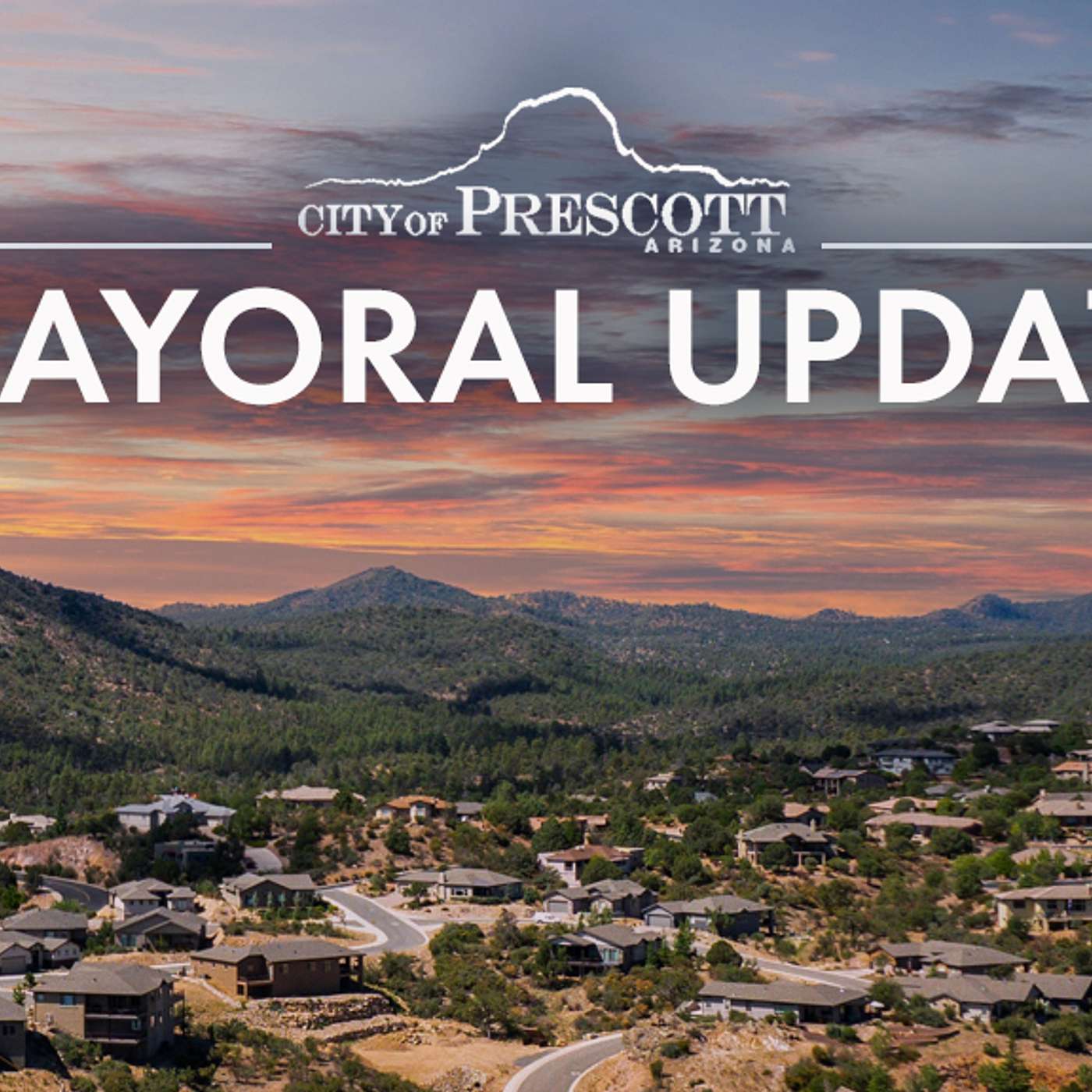 Community Update with Prescott Mayor Cathey Rusing | July 13th episode artwork