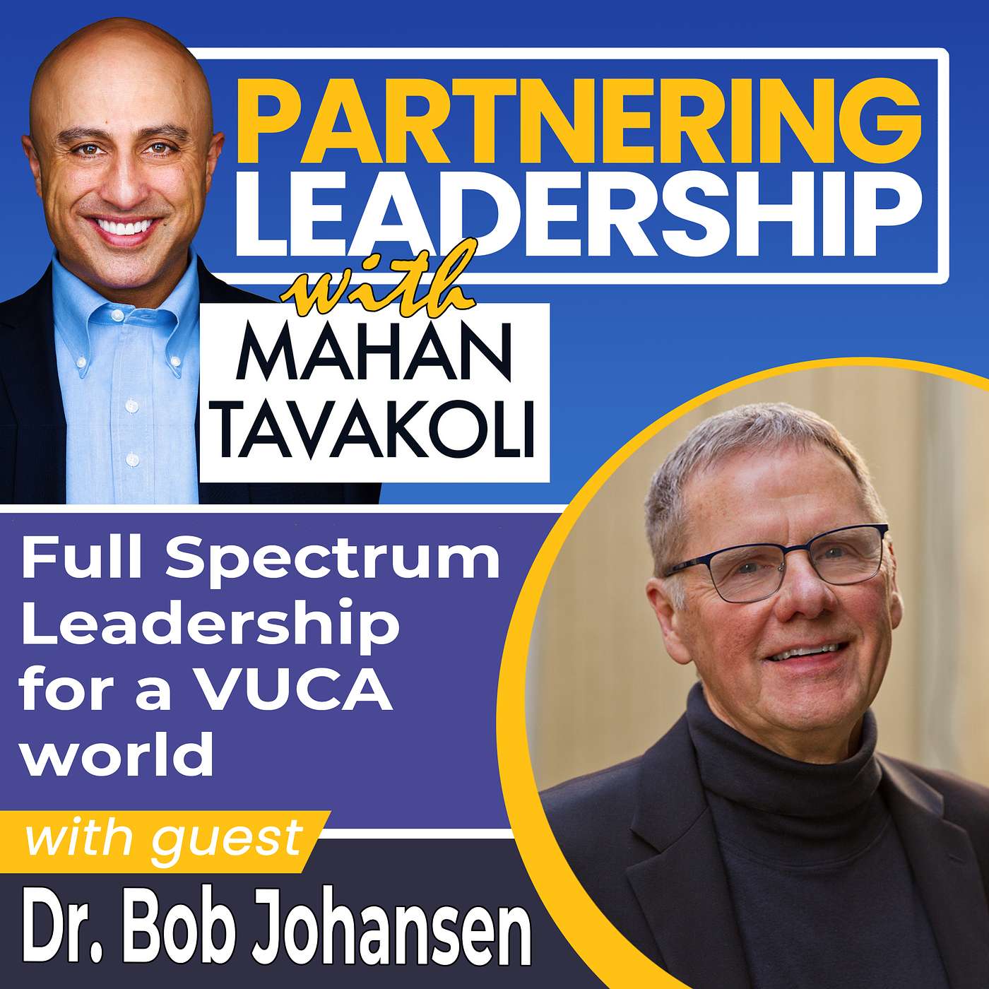 401 [BEST OF] Bob Johansen on Full Spectrum Leadership for a VUCA world