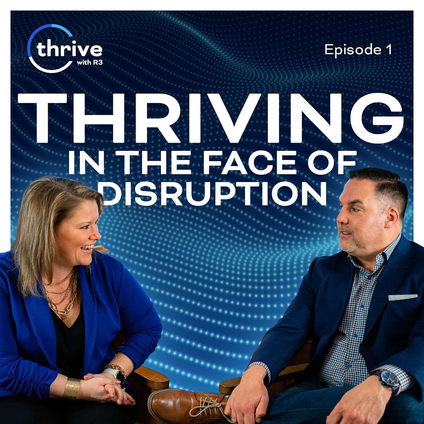 Thrive with R3 - Thriving in the Face of Disruption