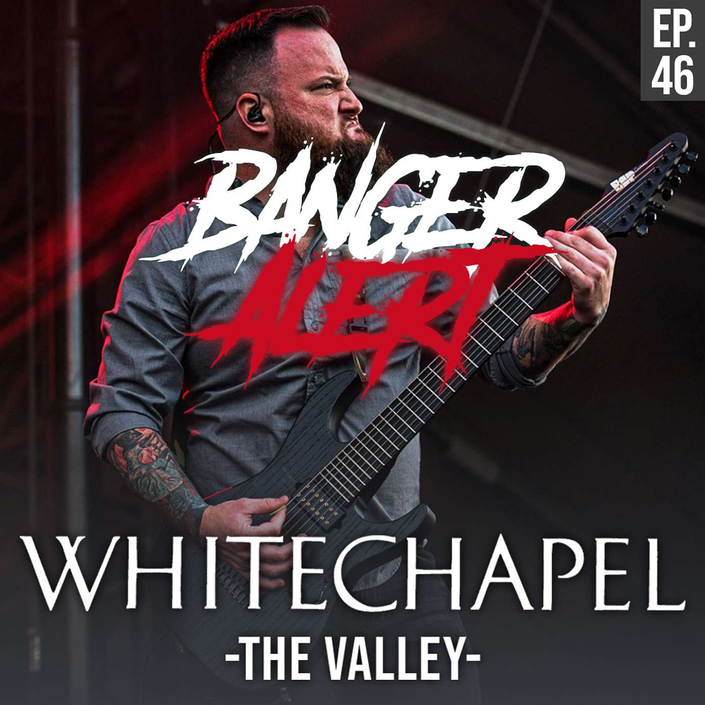 BAP Episode 46: WHITECHAPEL - The Valley  [+ new Violent By Nature!]