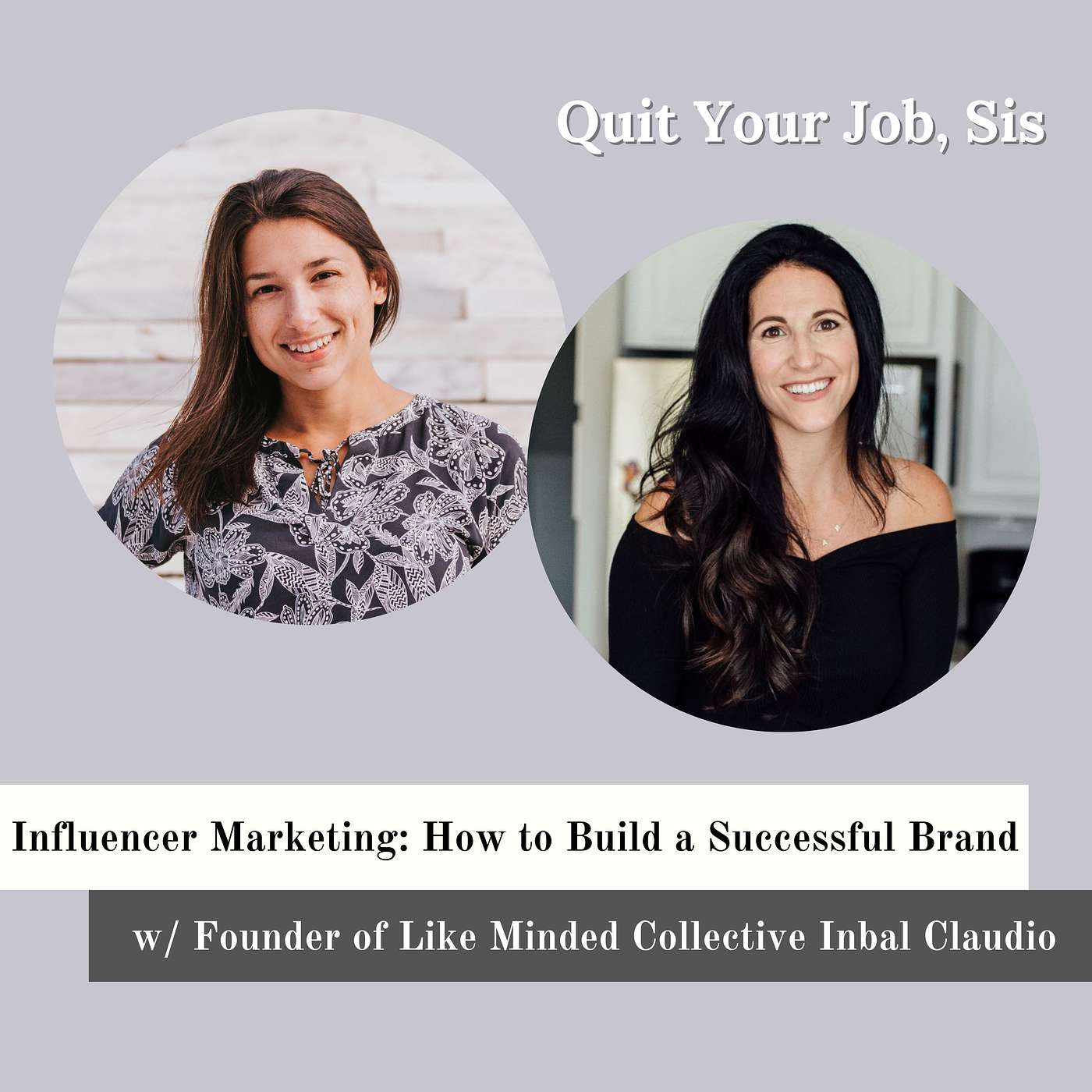 Influencer Marketing: How to Build a Successful Brand w/ Founder of Like Minded Collective Inbal Claudio