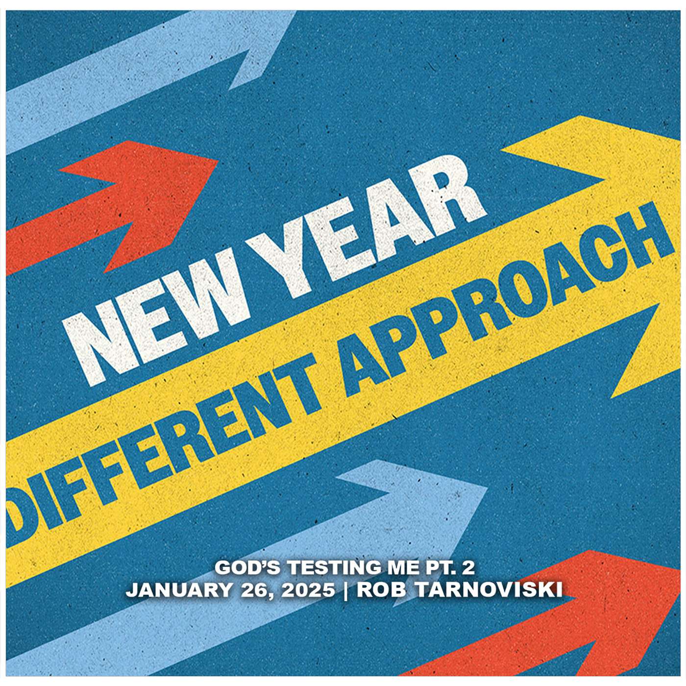 January 26, 2025 - God’s Testing Me PT. 2 - New Year, Different Approach episode artwork
