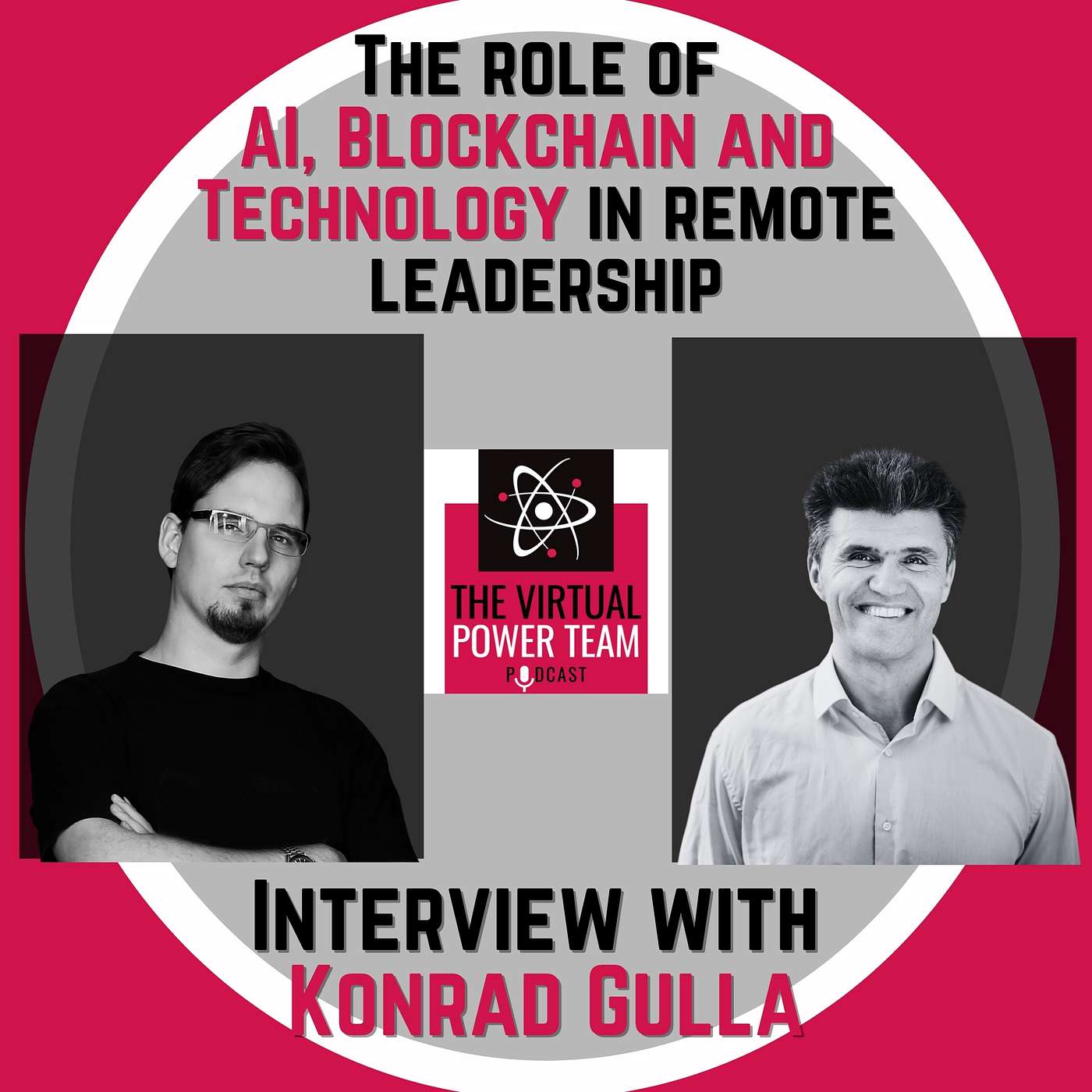 The role of AI, Blockchain and Technology in remote leadership! Interview with Konrad Gulla