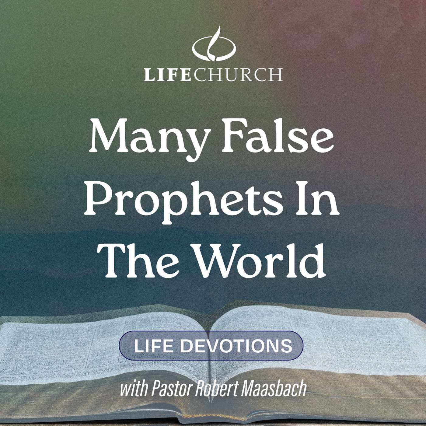 Many False Prophets In The World - 3.7.24