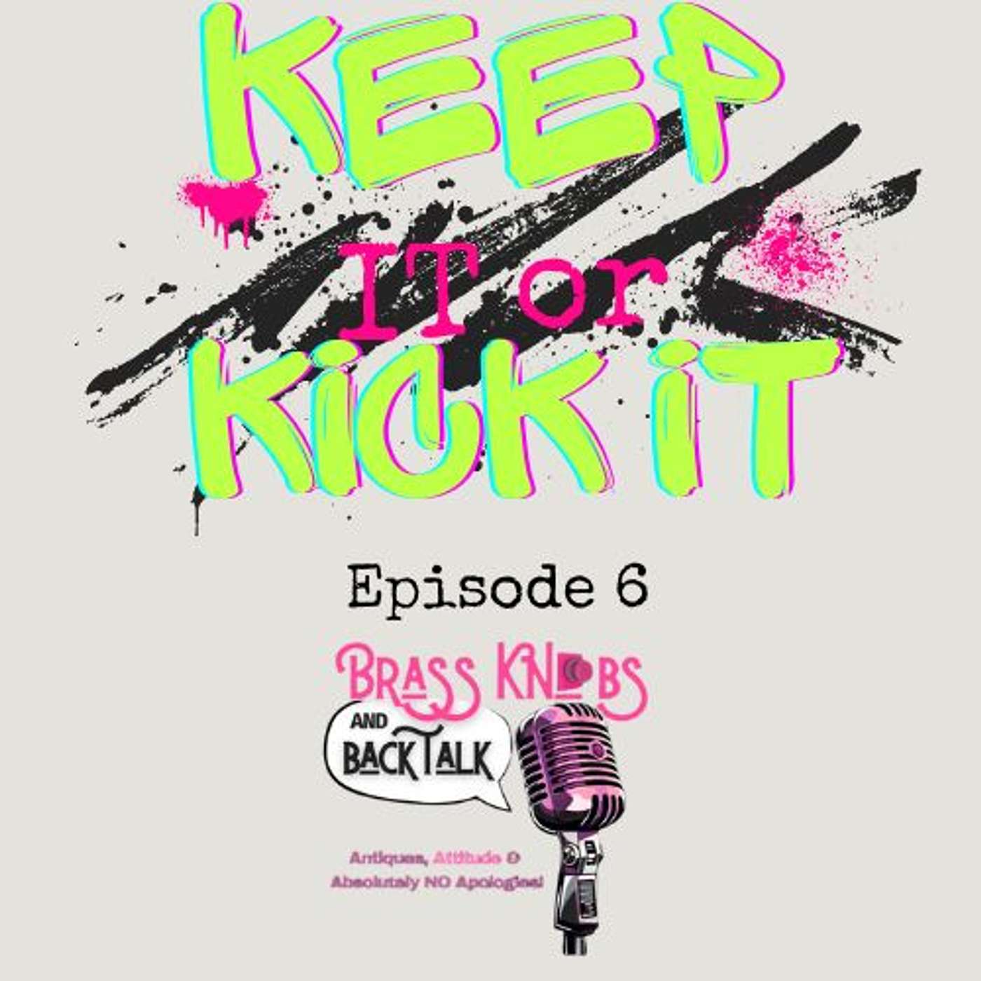 Episode 6: "Kick it or Keep it" episode artwork