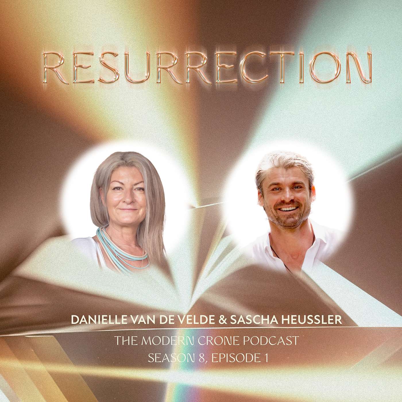 The Modern Crone: Season 8: Resurrection with Sascha Pierre Heussler The Modern Crone: Season 8: Resurrection with Sascha Pierre Heussler