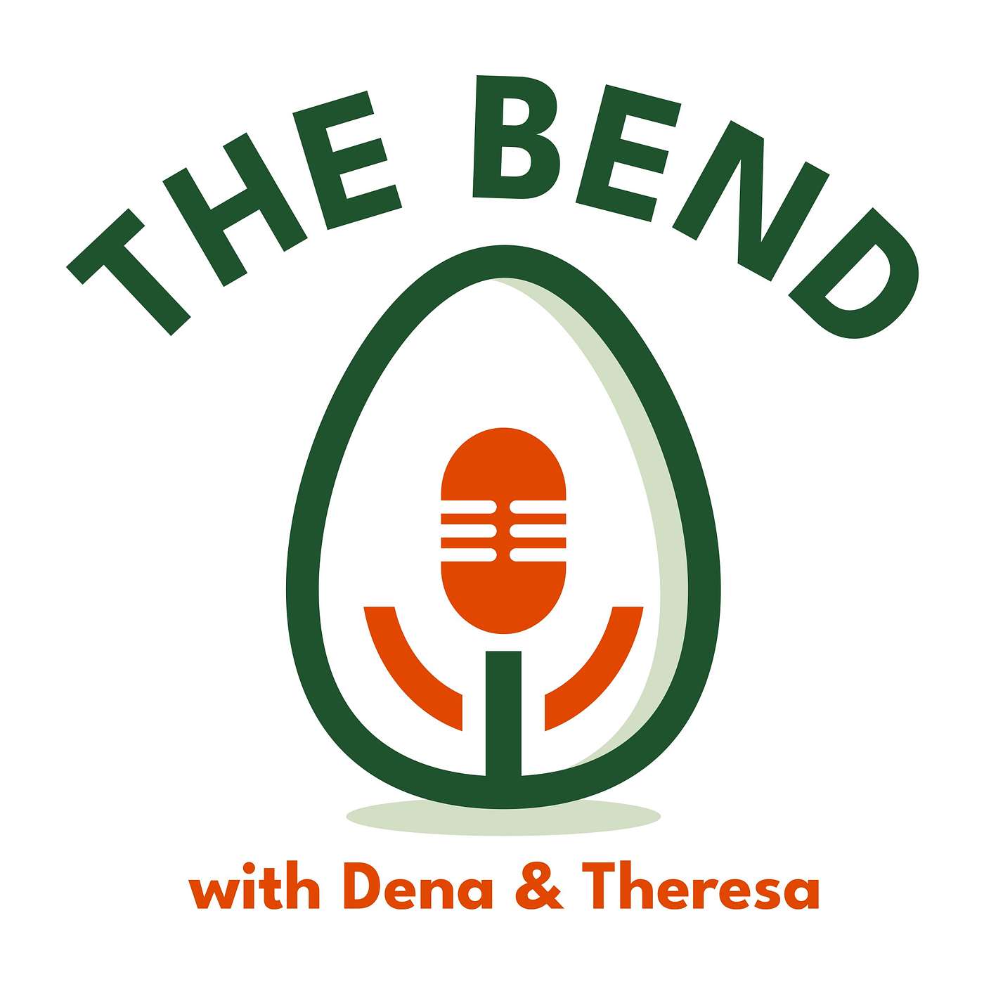 The Bend with Dena and Theresa