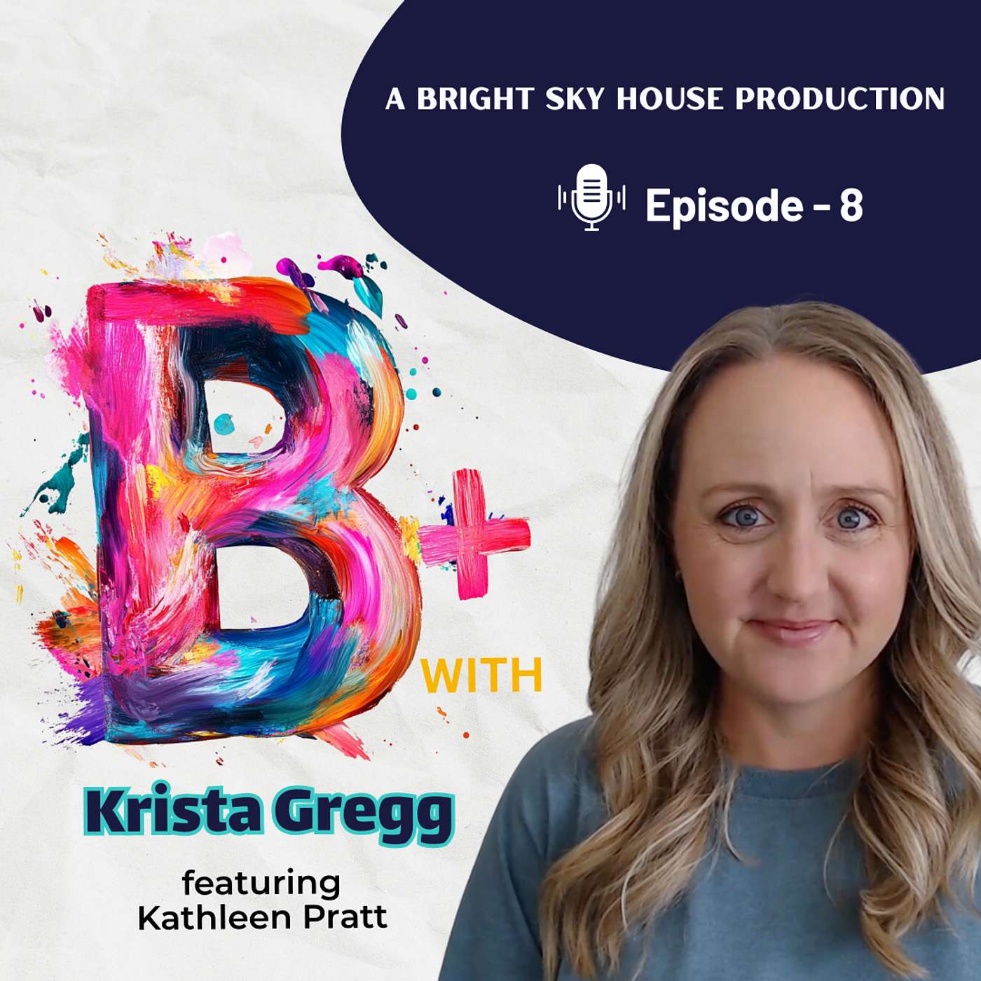 B+ with Krista Gregg