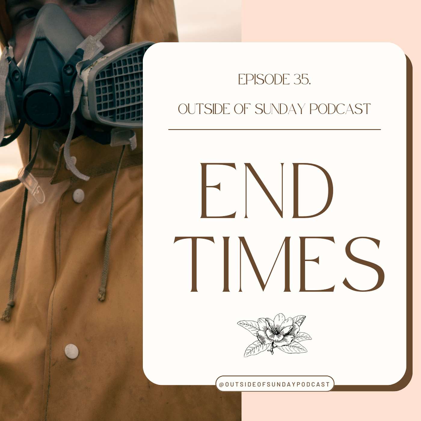 Episode 35 - End Times