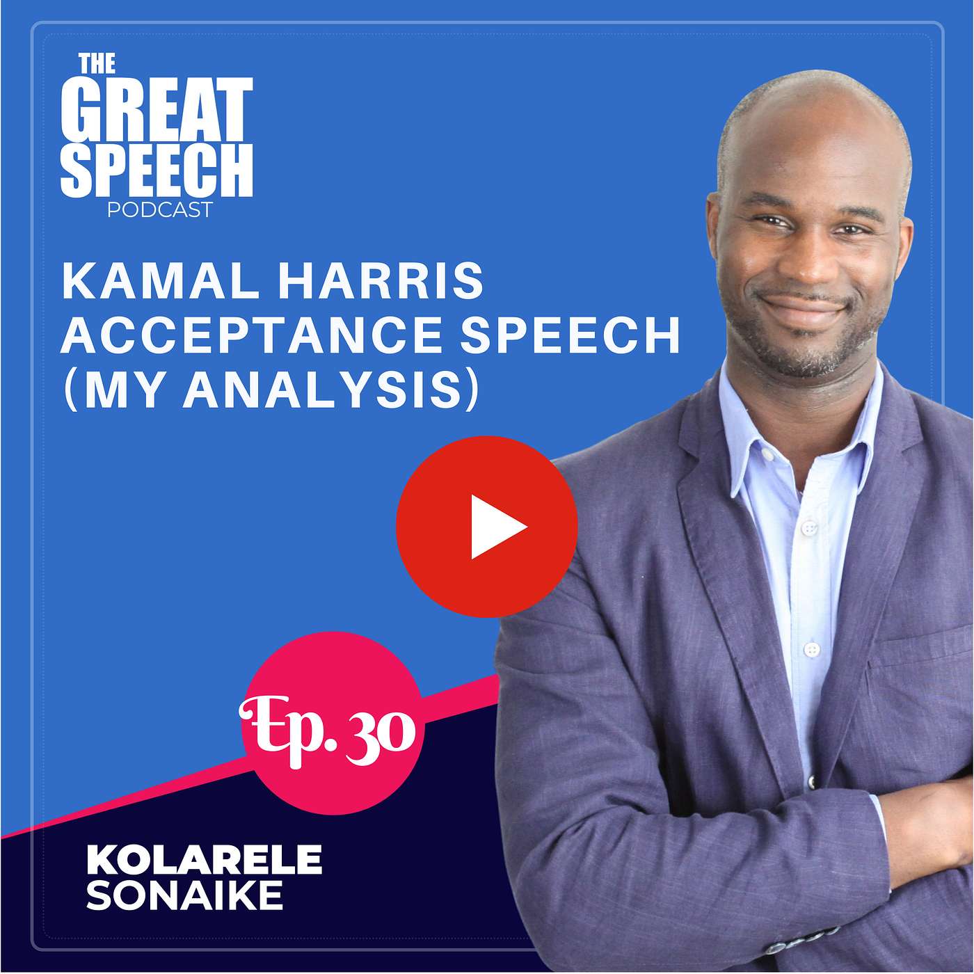 The Great Speech Podcast with Kolarele Sonaike
