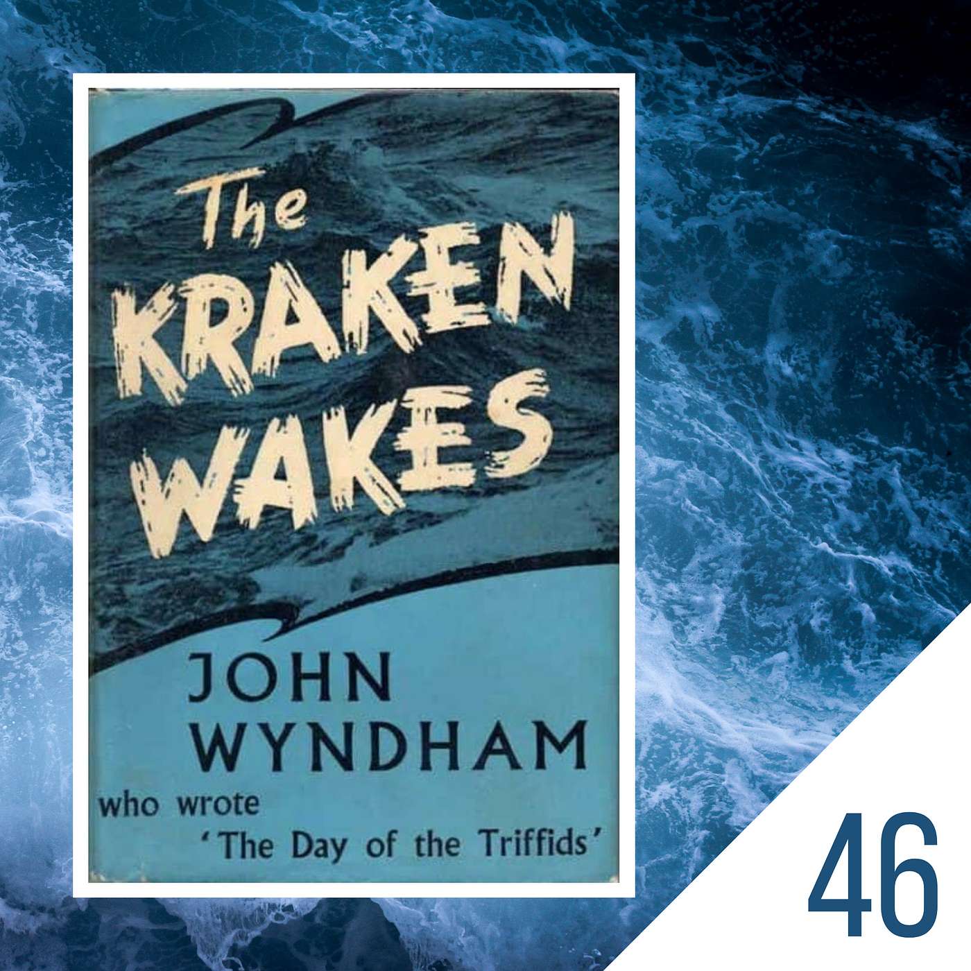 #46  Read This: The Kraken Wakes (1953) by John Wyndham