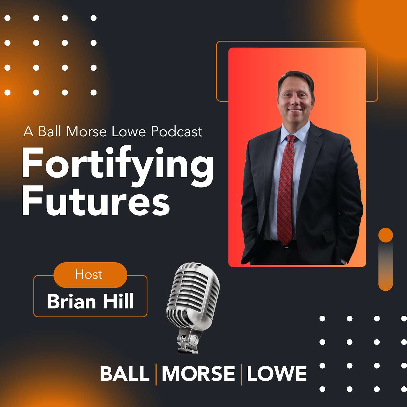 Fortifying Futures - A Ball Morse Lowe Podcast