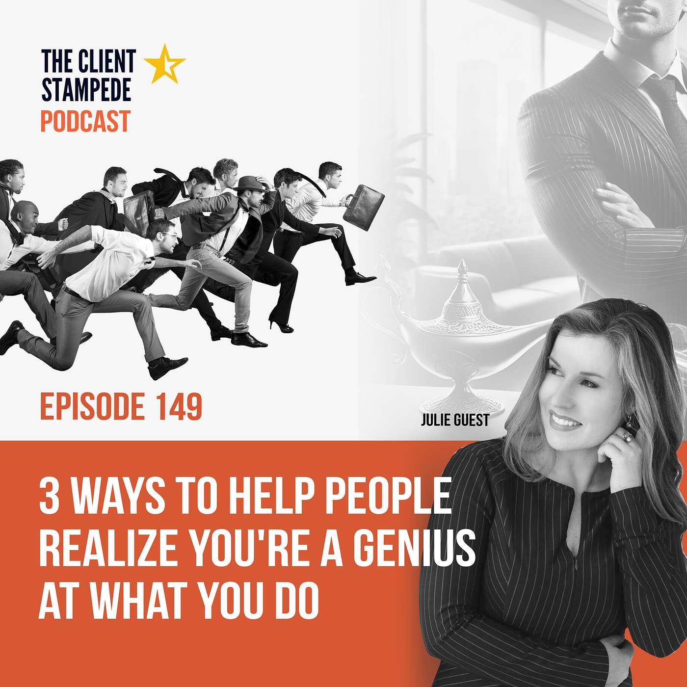 #149 3 Ways To Help People Realize You're a Genius at What You Do