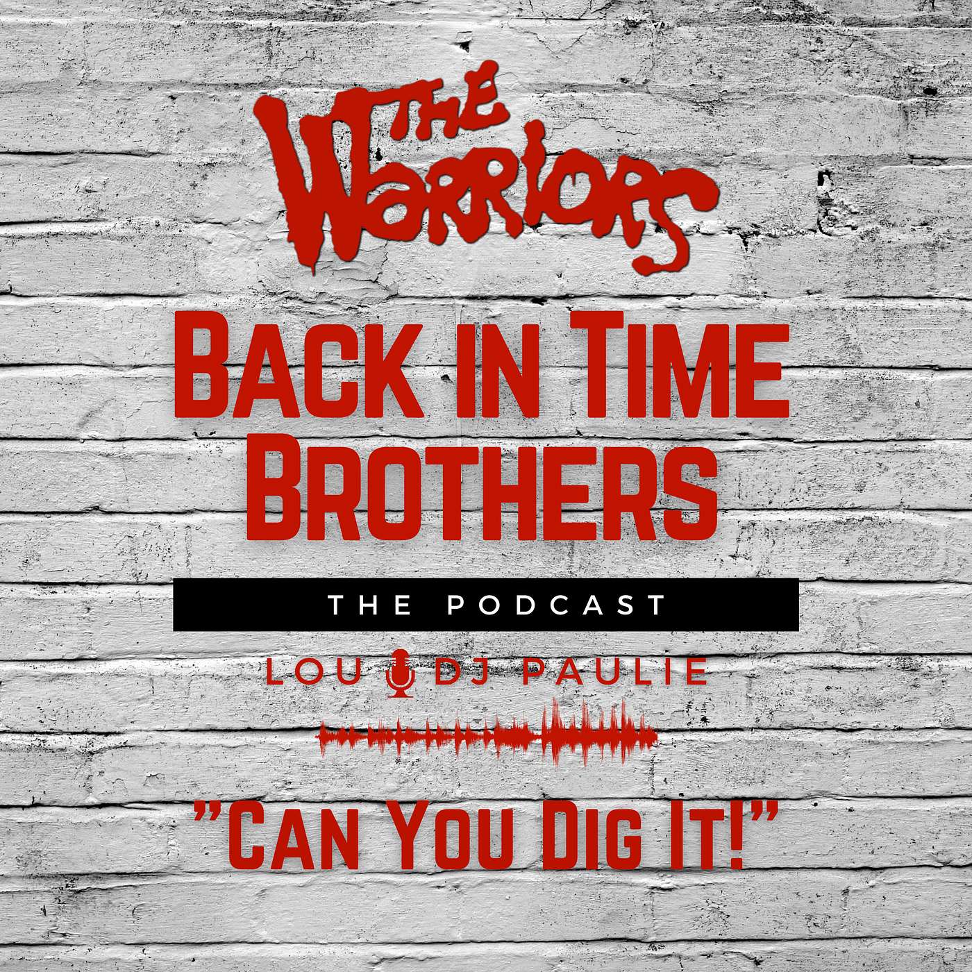 The Warriors...Can You Dig It!