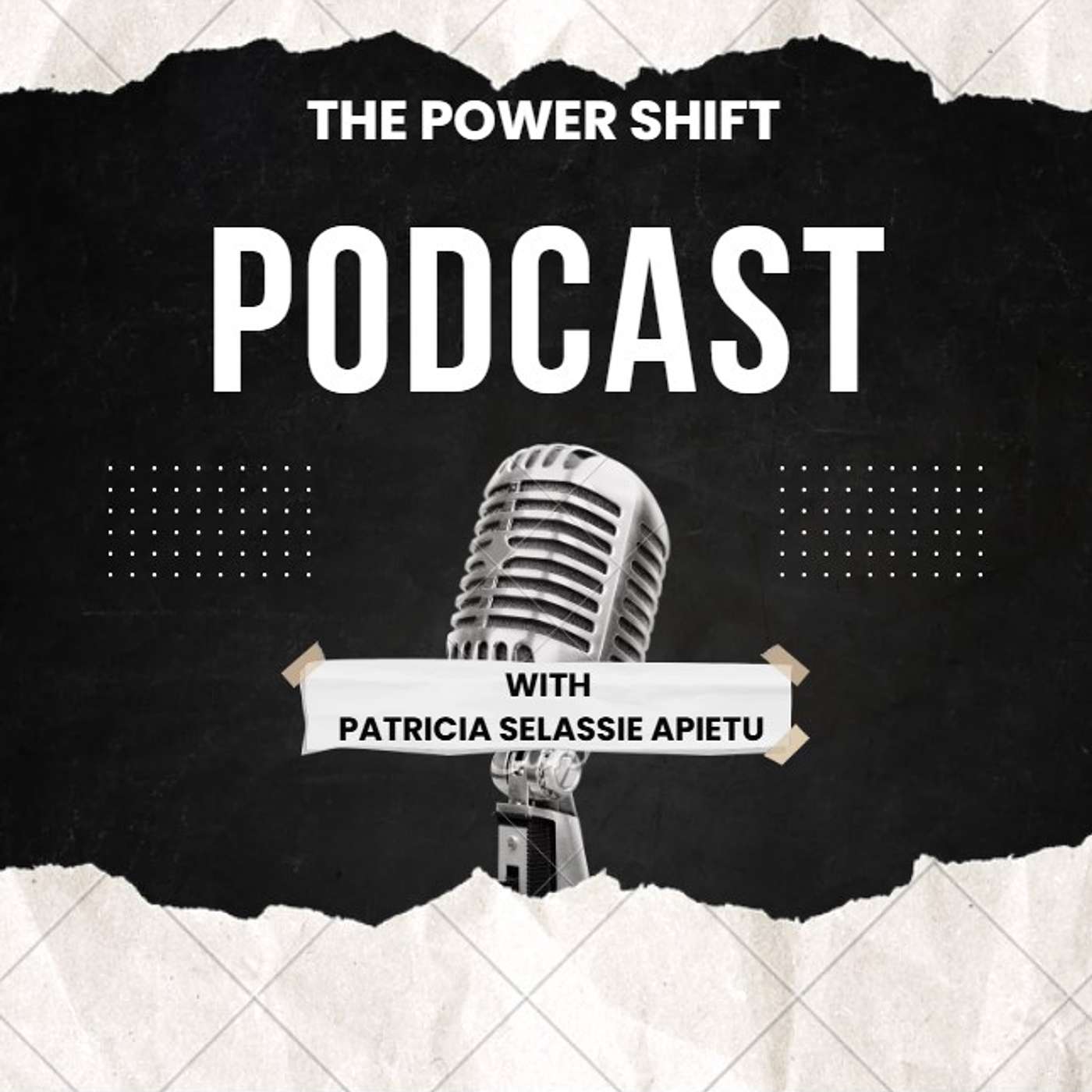 The power Shift with PATRICIA SELASSIE APIETU