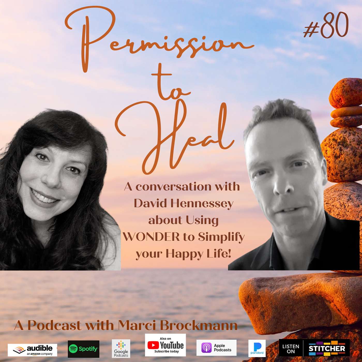 Permission to Heal Episode #80- A Conversation with David Hennessey about Using WONDER to Simplify Your Life