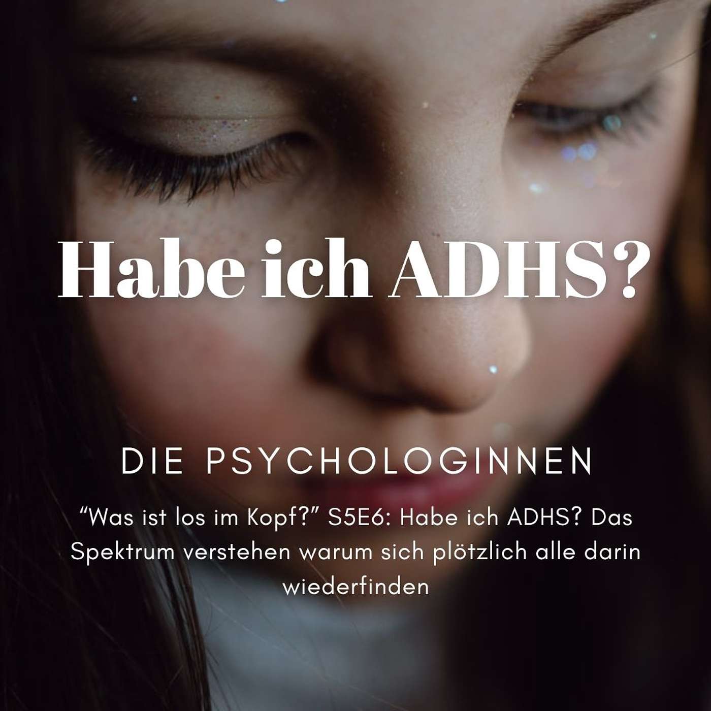 Habe ich ADHS? Das Spektrum verstehen warum sich plötzlich alle darin wiederfinden episode artwork