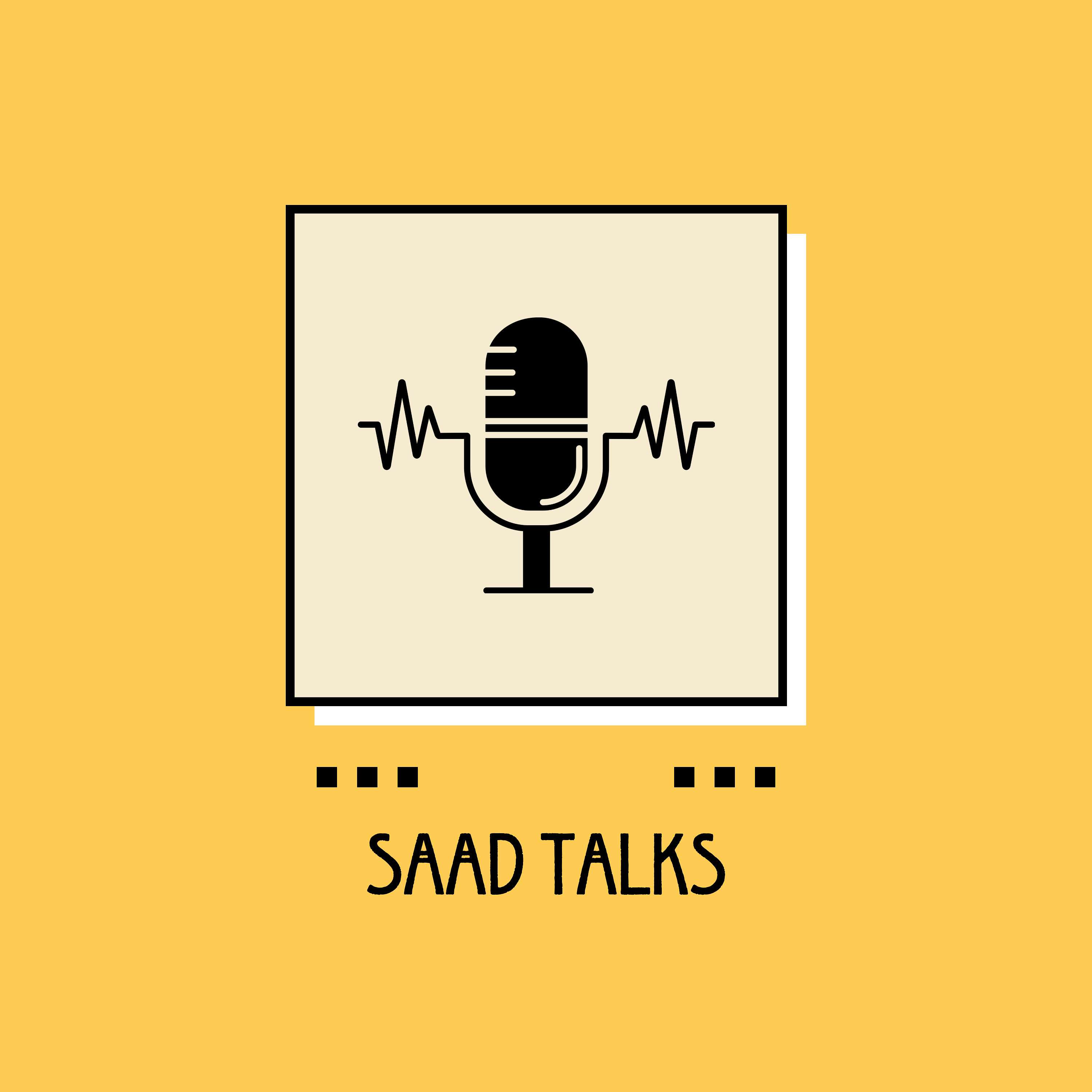 Saad Talks