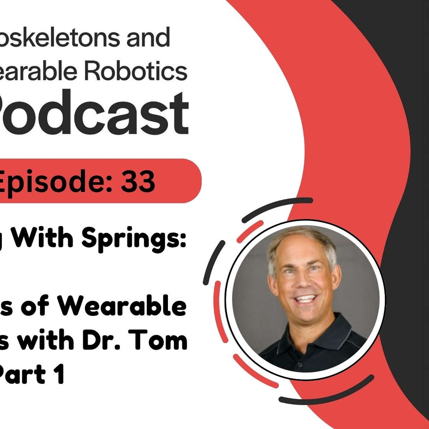 Walking With Springs: 22 years of Wearable Robotics with Dr. Tom Sugar Part 1