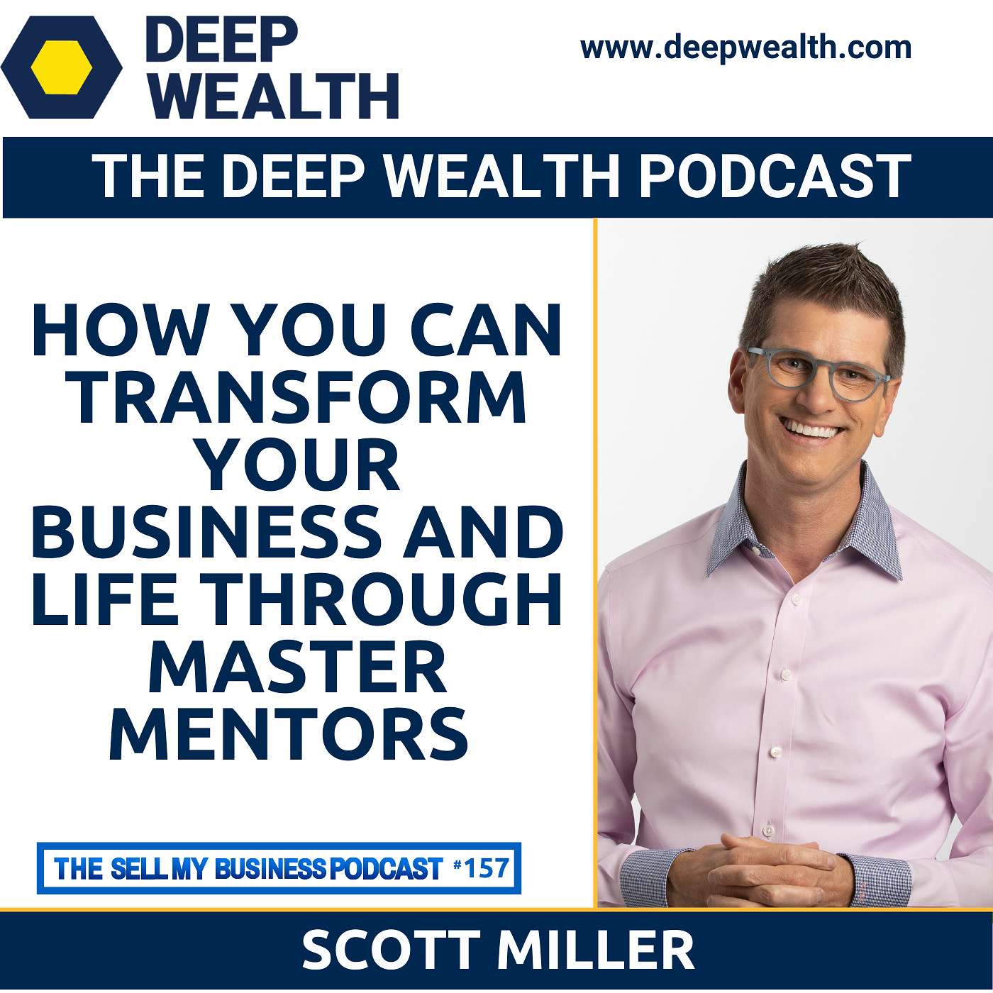 The Deep Wealth Podcast - Unlock Your Deep Wealth—In Business and Life