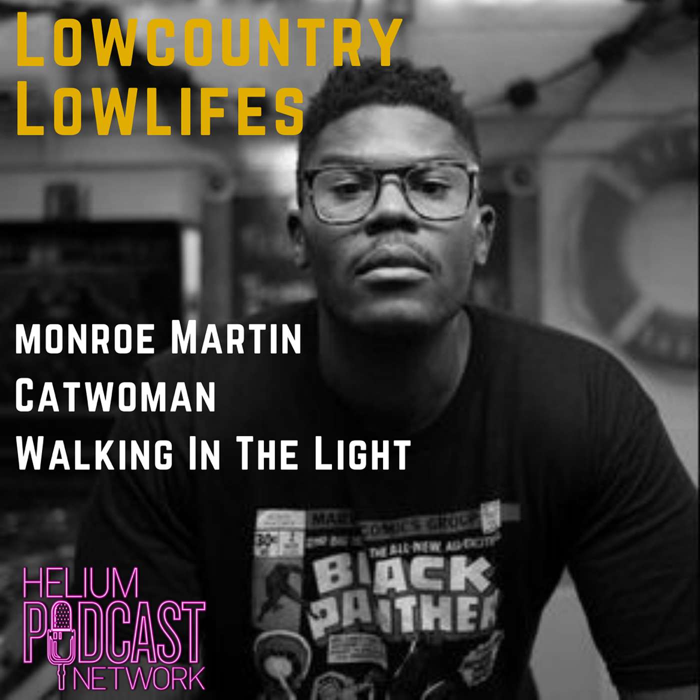 Monroe Martin, Catwoman, and Walking In The Light
