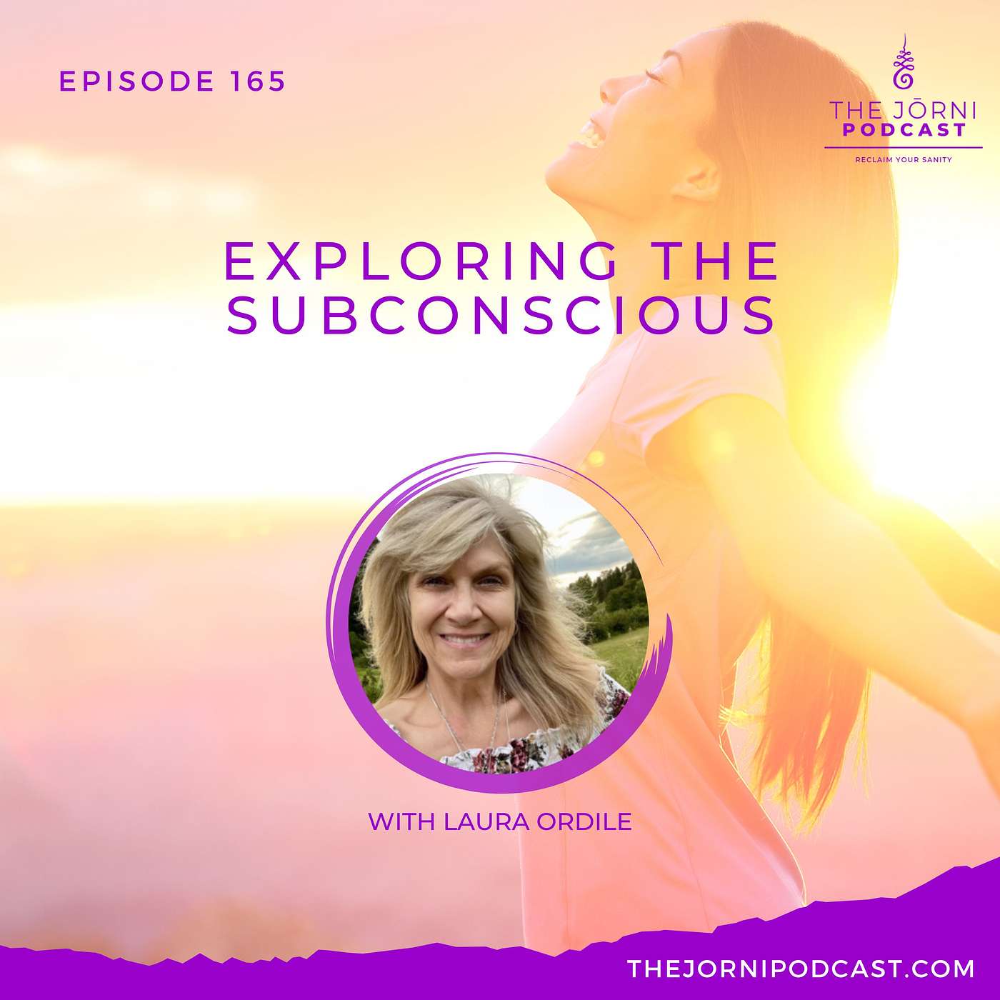 Episode 165 - Exploring the Subconscious with Laura Ordile