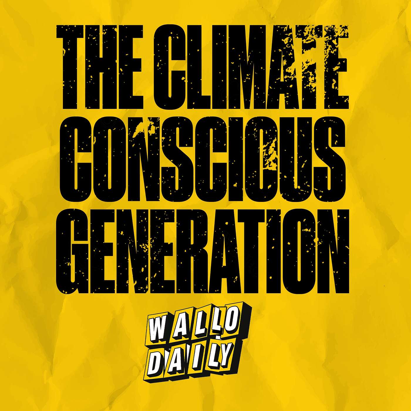 The Climate Conscious Generation