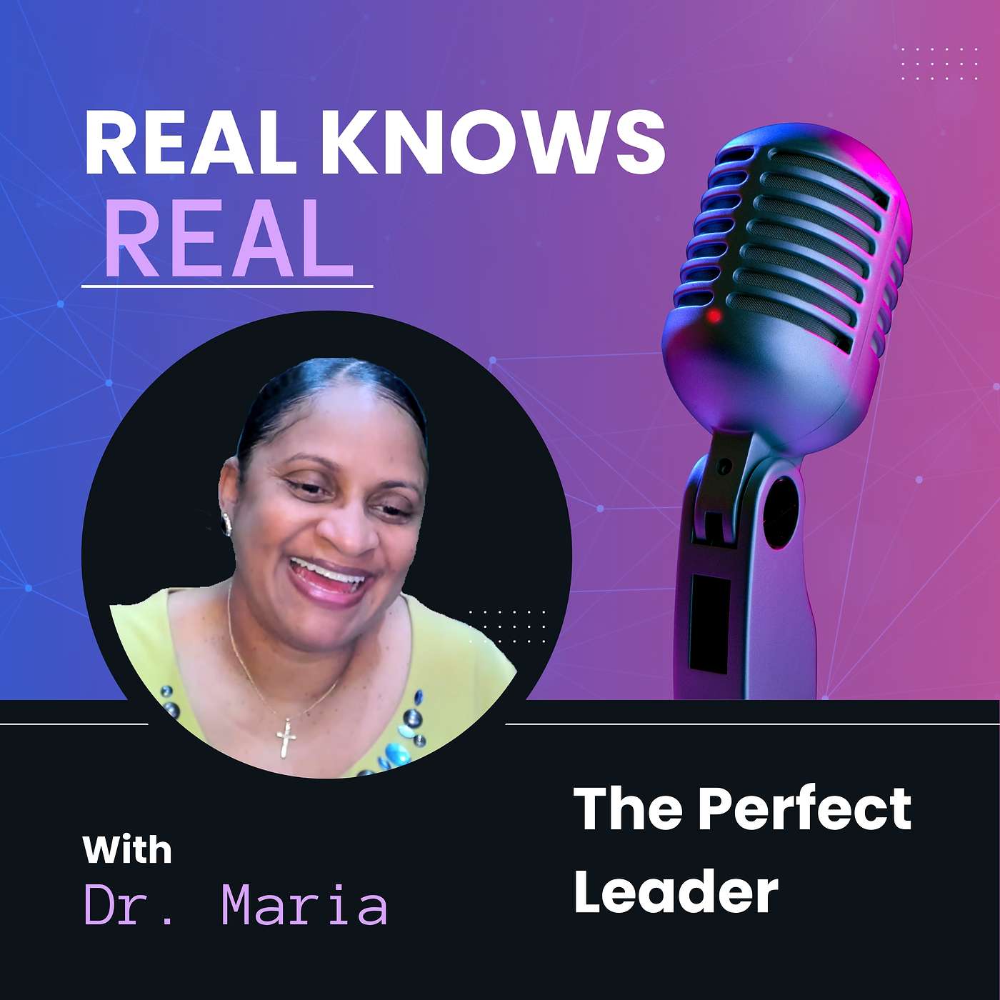 DR. MARIA - THE PERFECT LEADER