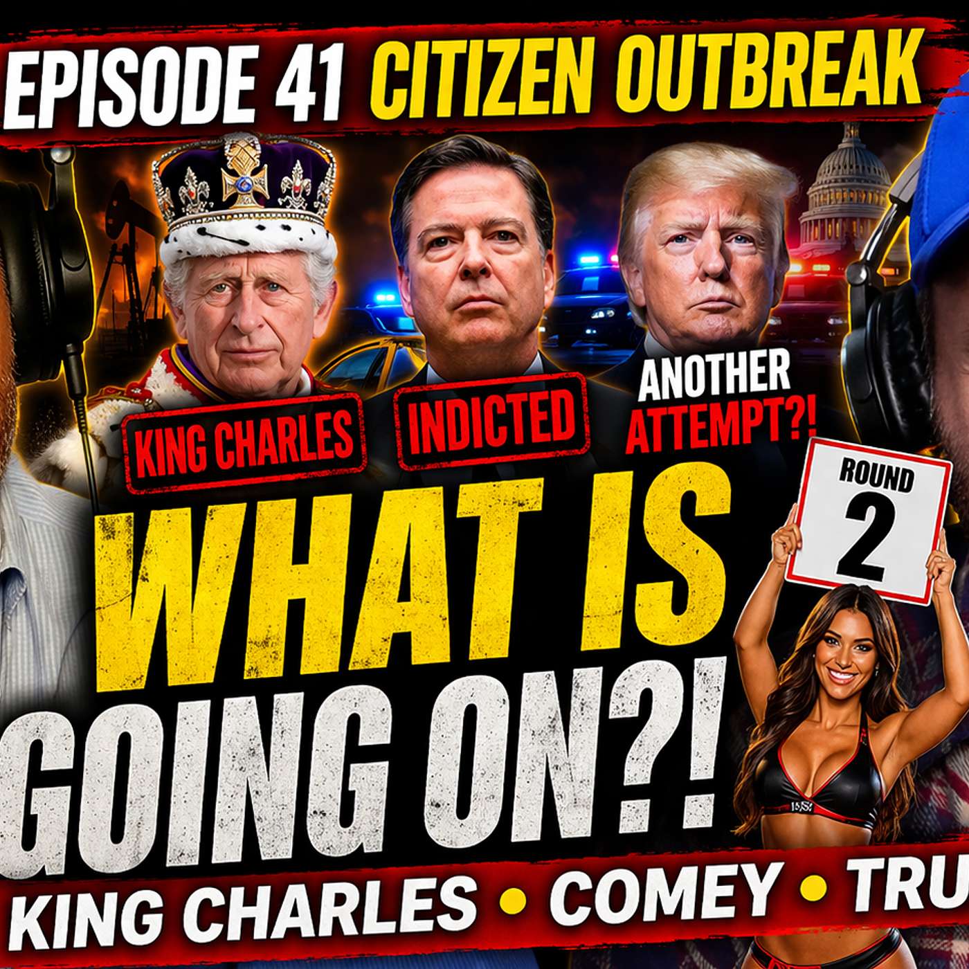 Episode 41: Fauci’s Advisor ARRESTED, Comey, Ring Boys? OPEC & Another Trump Attempt episode artwork