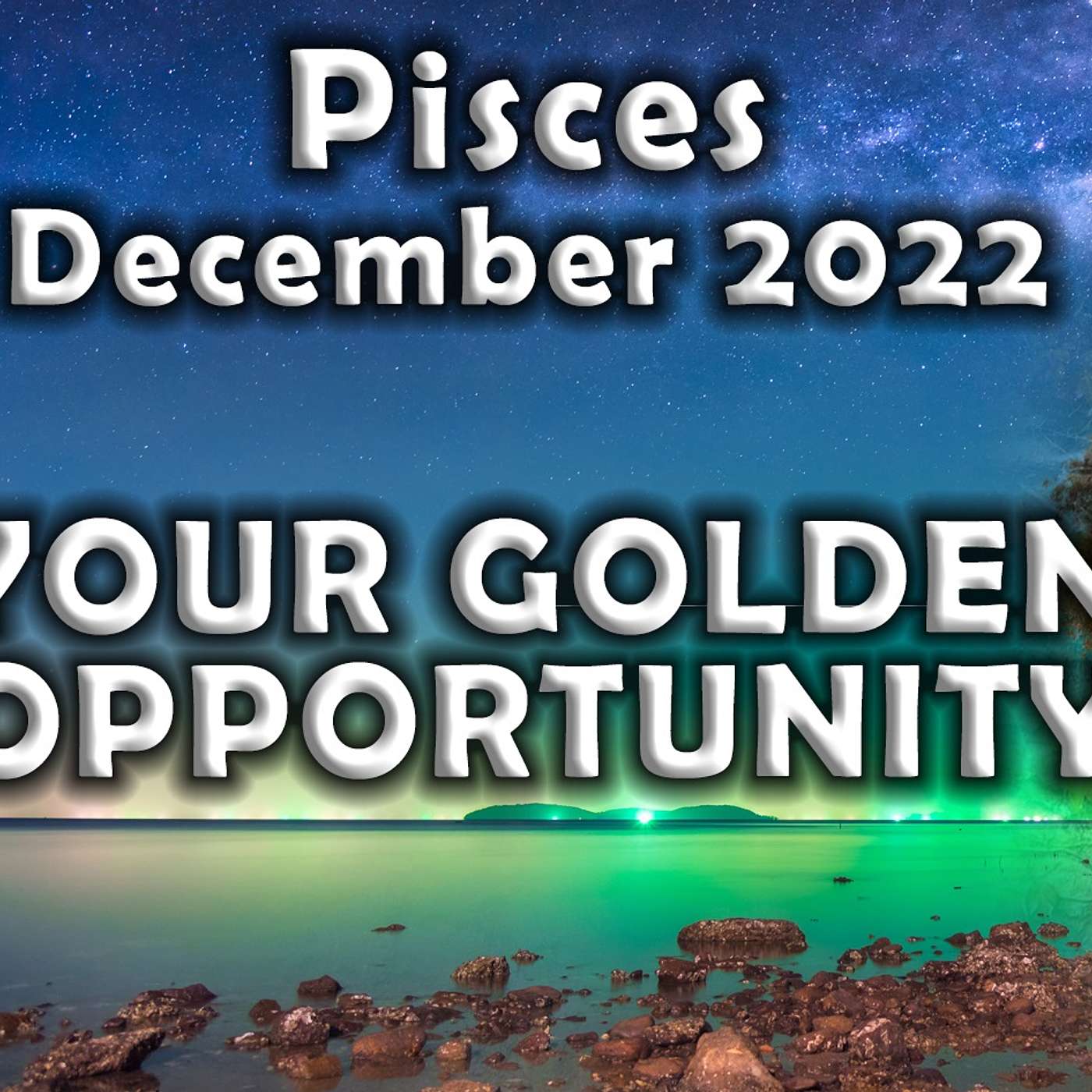 Pisces December 2022 YOUR GOLDEN OPPORTUNITY (Astrology Horoscope)
