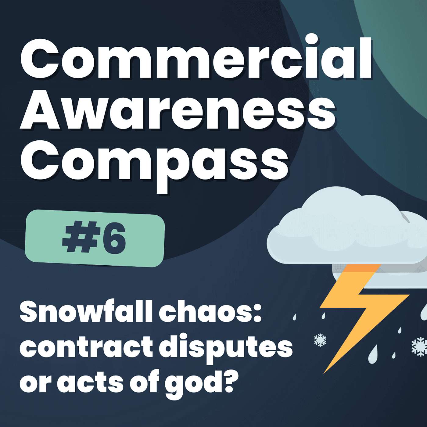 Snowfall Chaos: Contract Disputes or Acts of God? | Commercial Awareness Compass #6