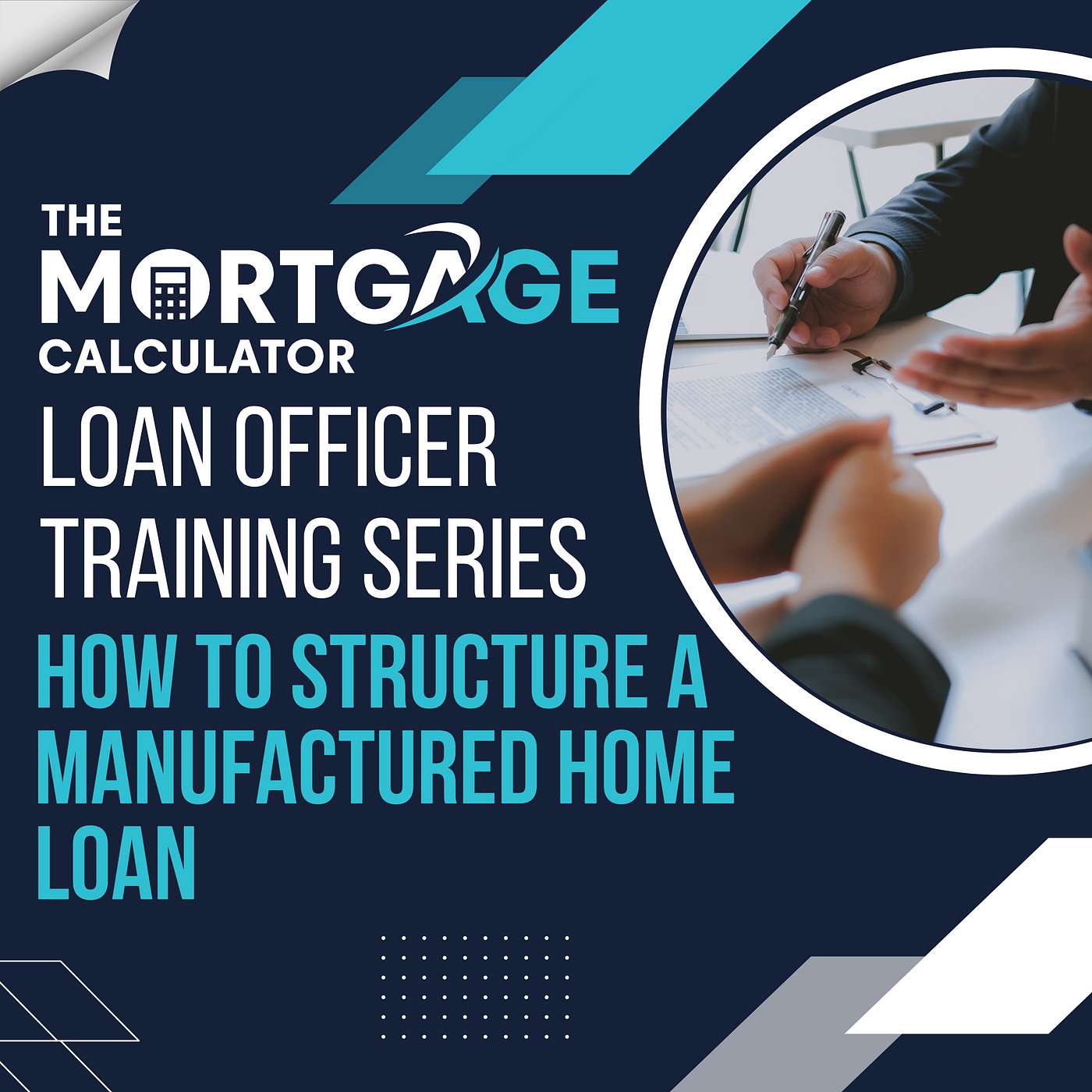 Loan Officer Training 05/08/2024 - How to Structure a Manufactured Home Loan episode artwork