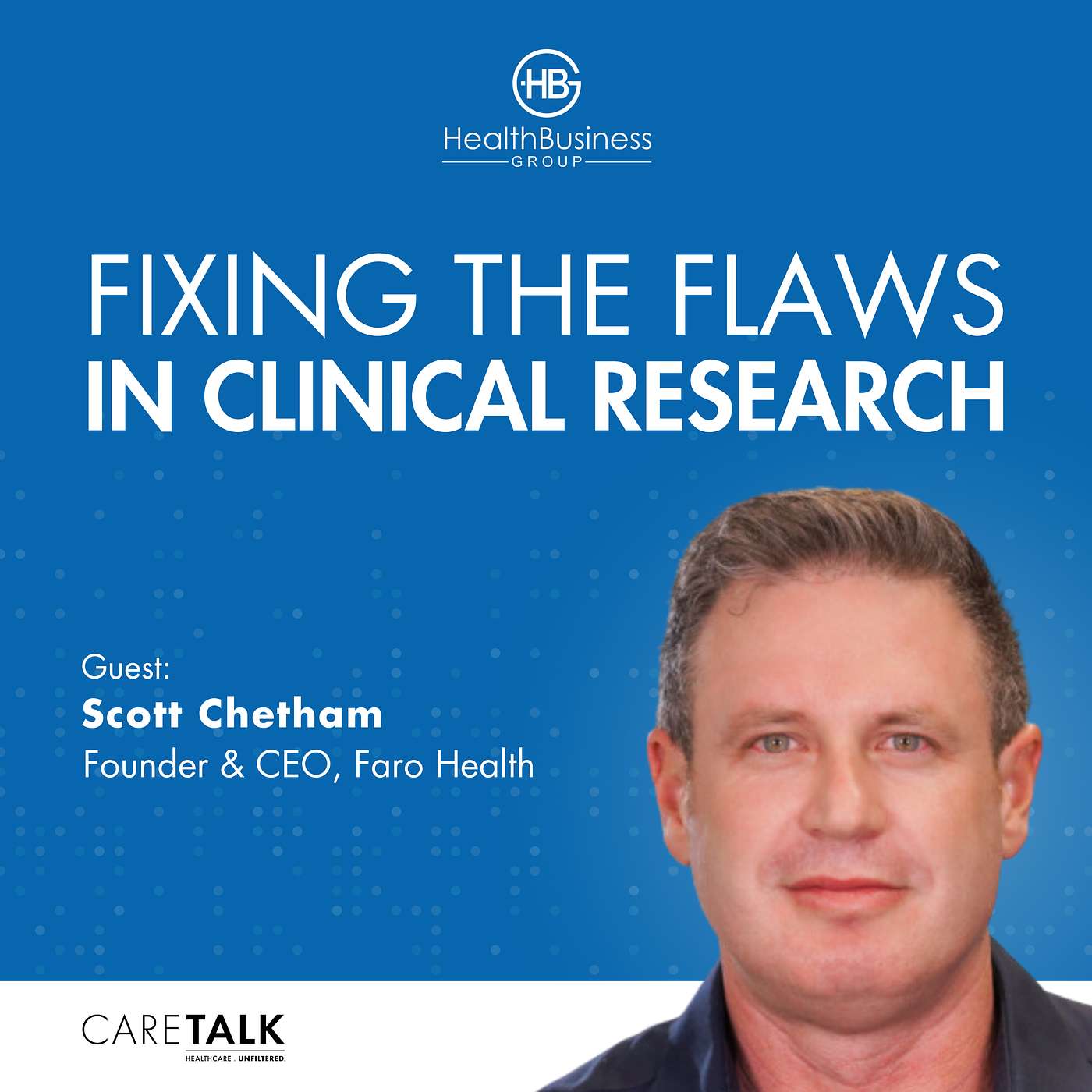 Fixing The Flaws In Clinical Research w/ Faro Health Founder & CEO, Scott Chetham Fixing The Flaws In Clinical Research w/ Faro Health Founder & CEO, Scott Chetham