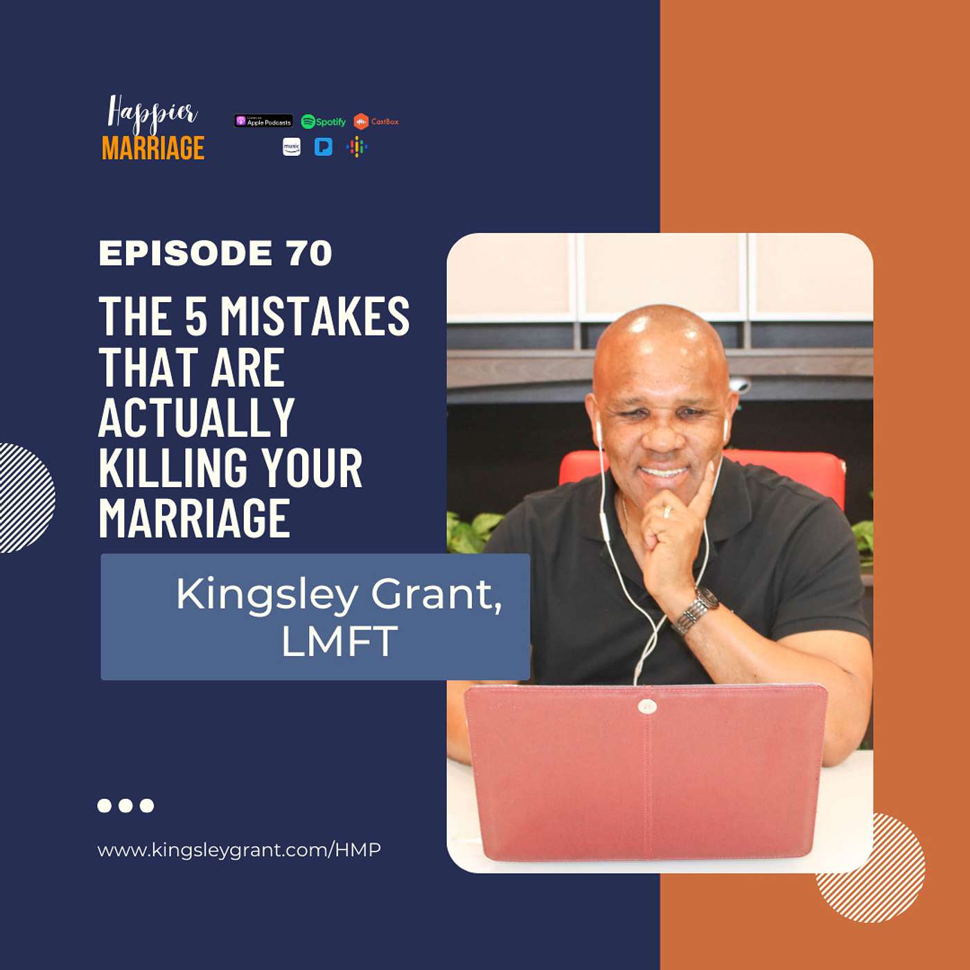 HMS070 | 5 Mistakes That Are Killing Your Marriage with Kingsley Grant