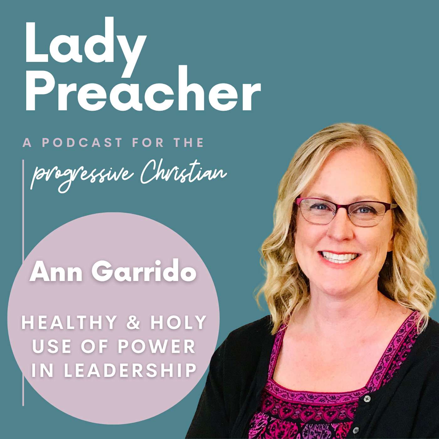 Ann Garrido: Healthy and Holy Power in Leadership