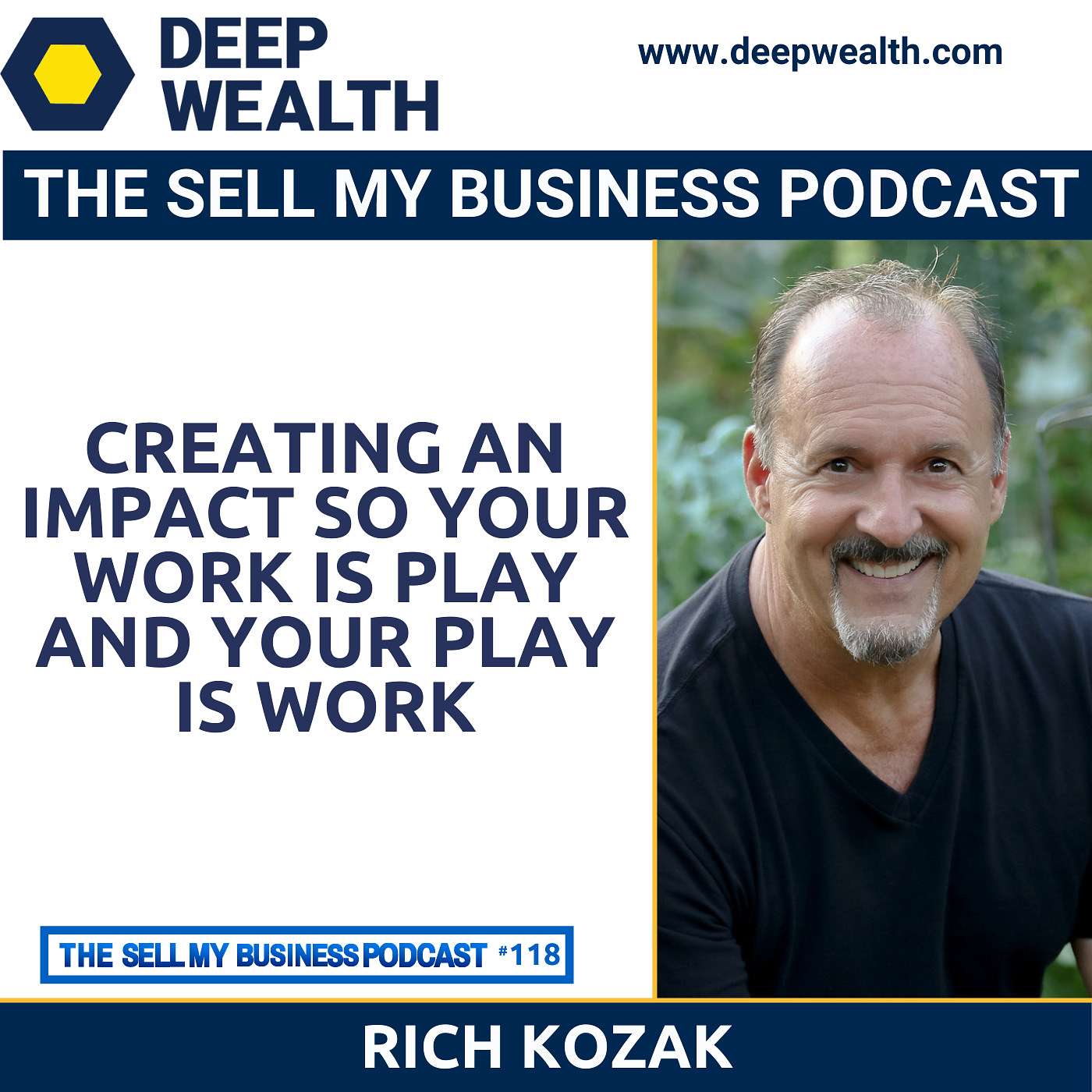 The Deep Wealth Podcast - Unlock Your Deep Wealth—In Business and Life