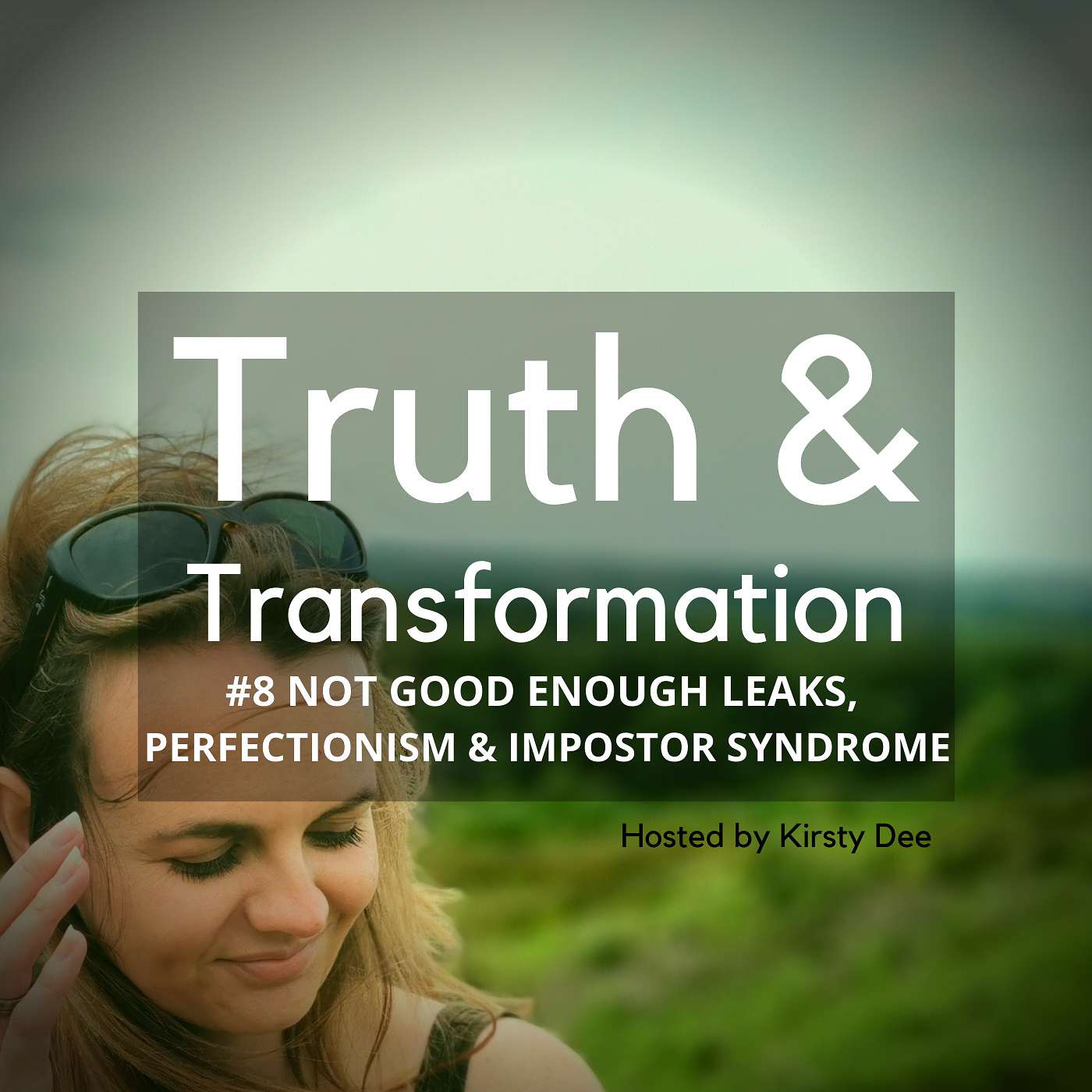 NOT GOOD ENOUGH LEAKS, PERFECTIONISM & IMPOSTOR SYNDROME