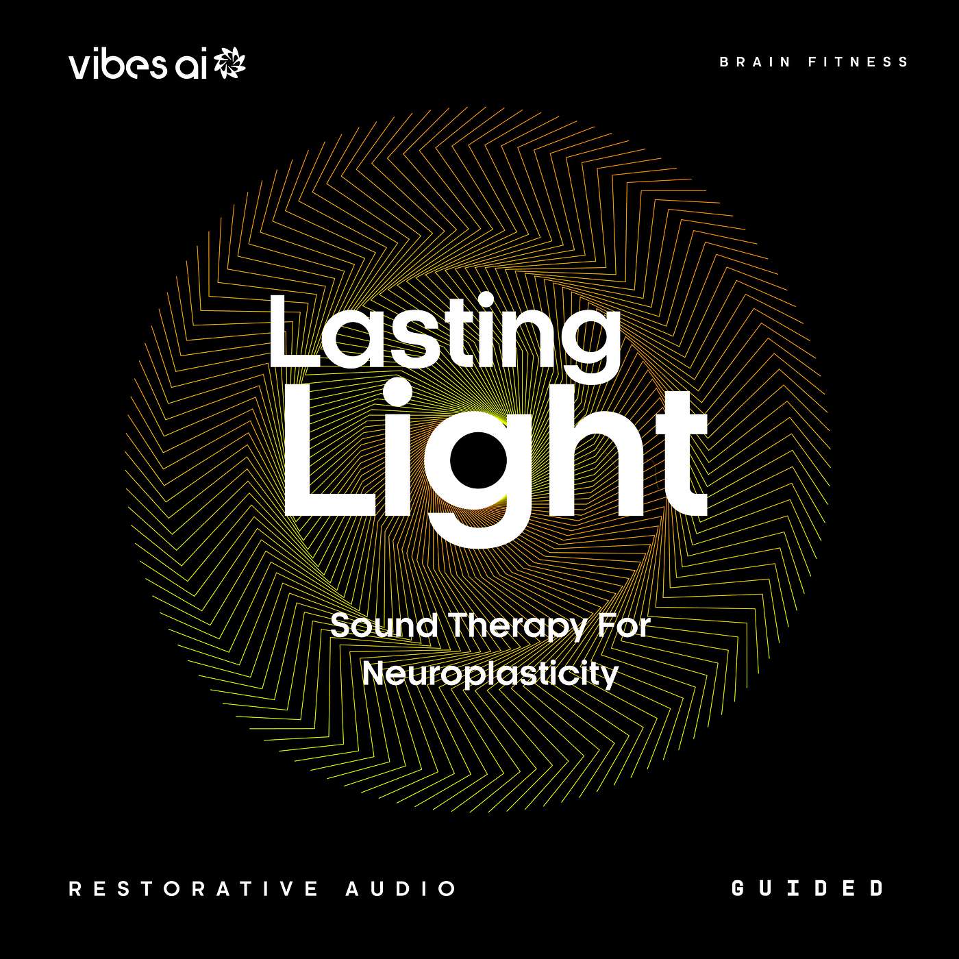 Lasting Light (GUIDED) - Sound Therapy for Neuroplasticity episode artwork
