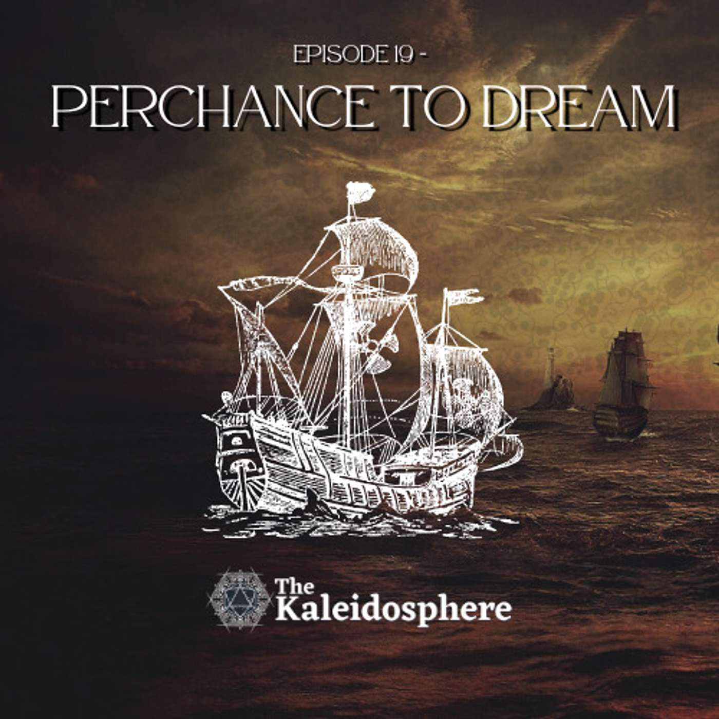 Episode 19: Perchance to Dream