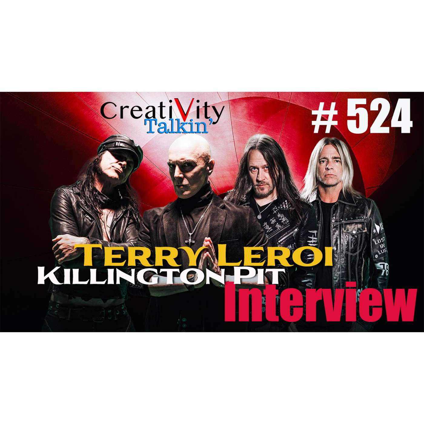 #523 Terry Leroi, Vocalist of Killington Pit INTERVIEW