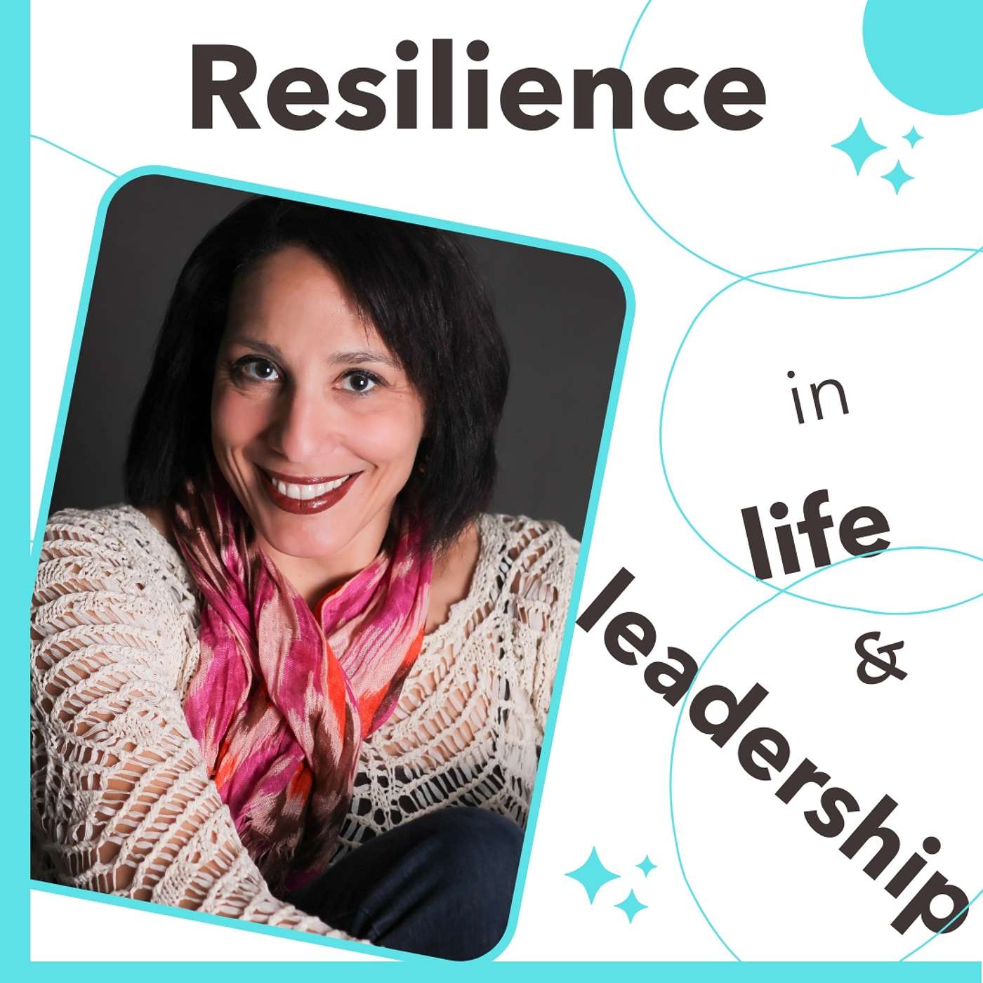 Moving On From Rejection: Resilience in Life and Leadership Episode 003