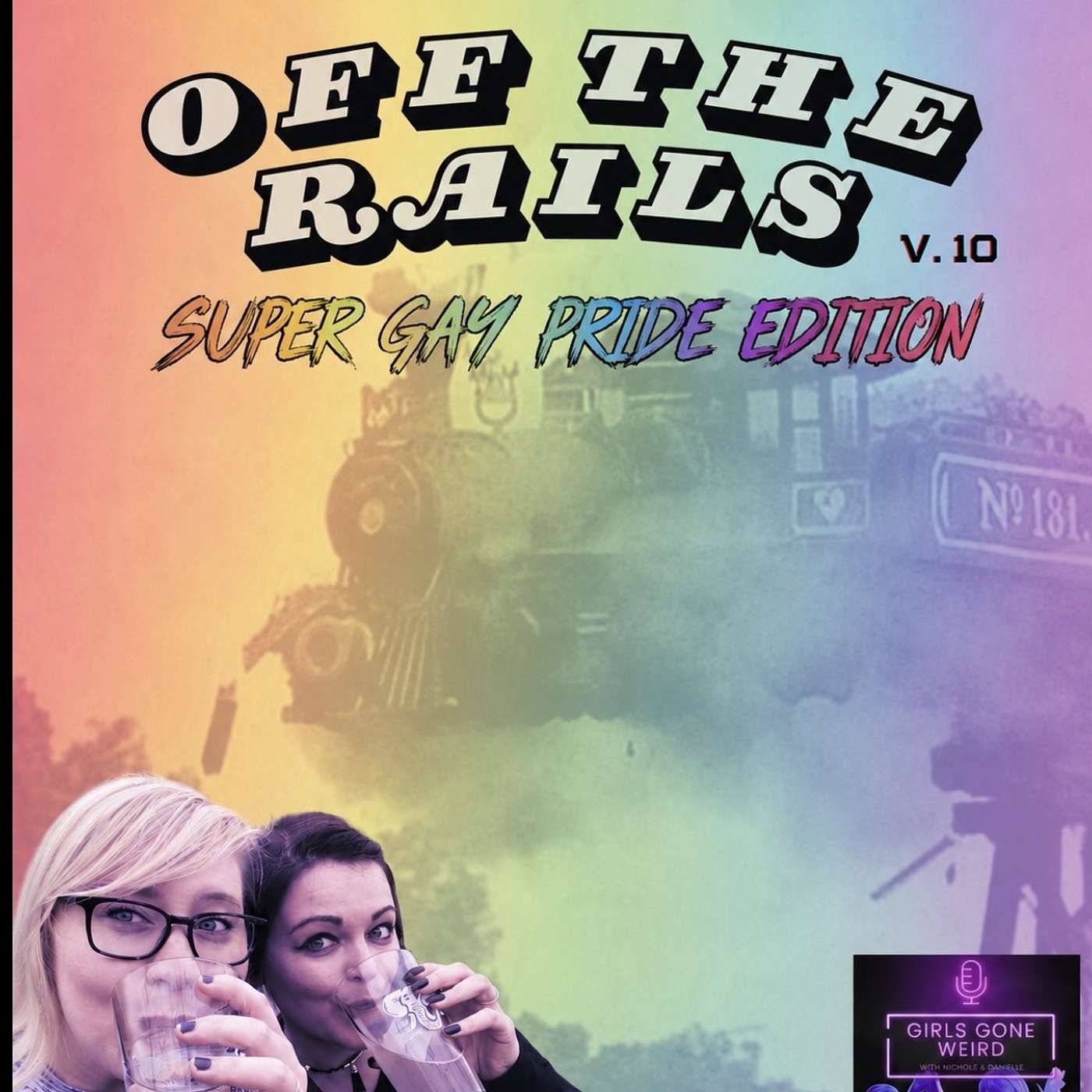 Ep. 65 - Off The Rails v.10 Big Gay Pride Edition episode artwork