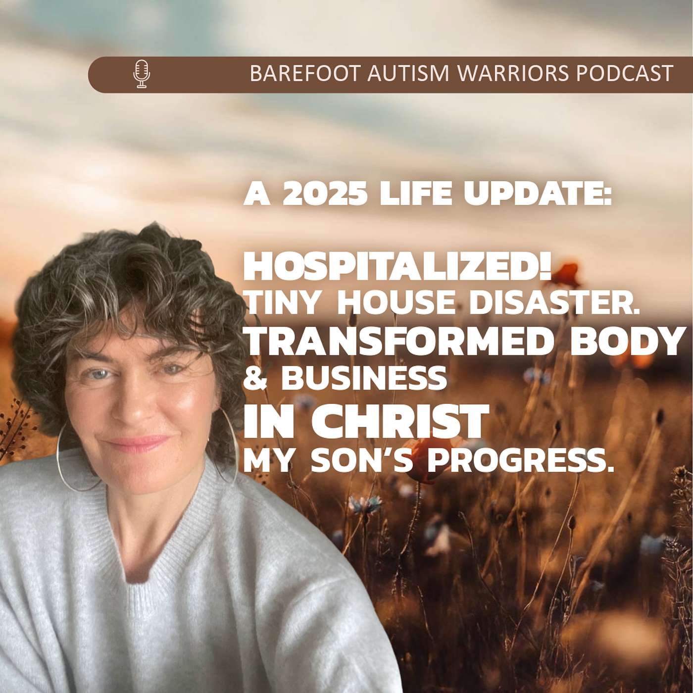 BAREFOOT AUTISM WARRIORS turn autism around podcast. | Recovery strategies for ambitious, health-conscious, Christian moms who want to go from tantrums and eloping to peace and independence.