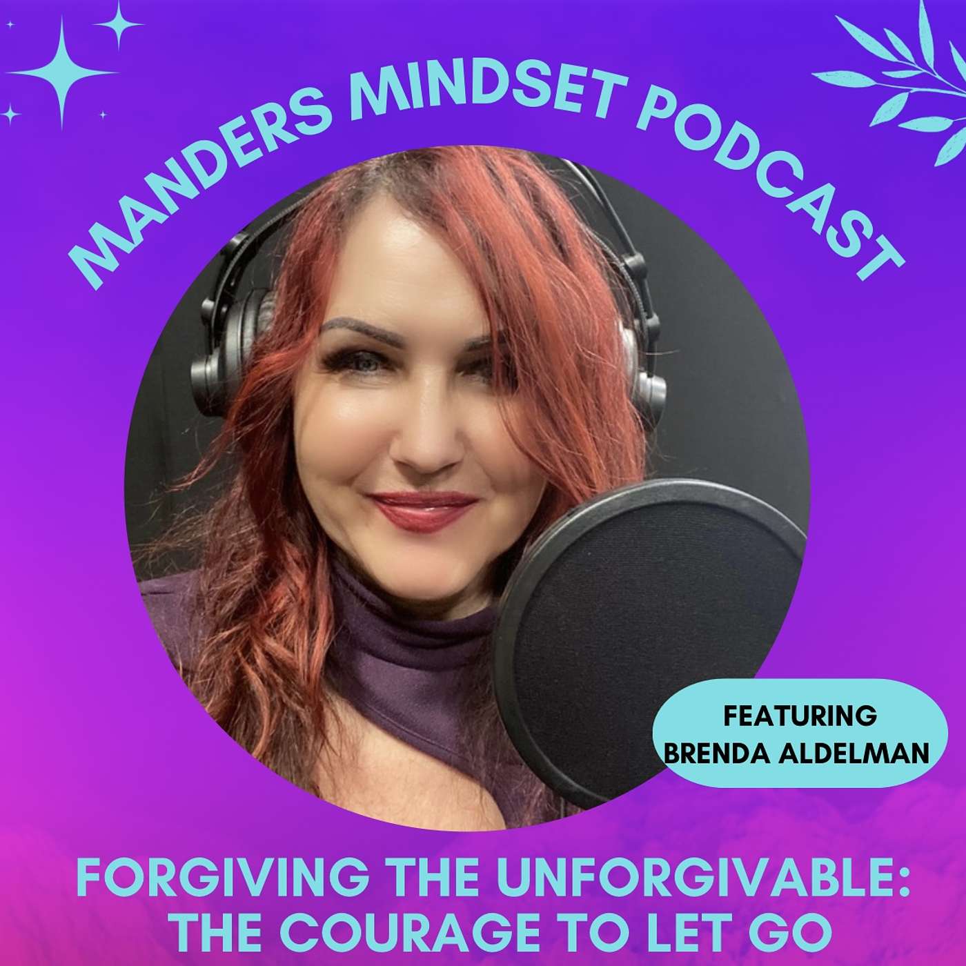 Forgiving the Unforgivable: The Courage to Let Go with Brenda Adelman | 93